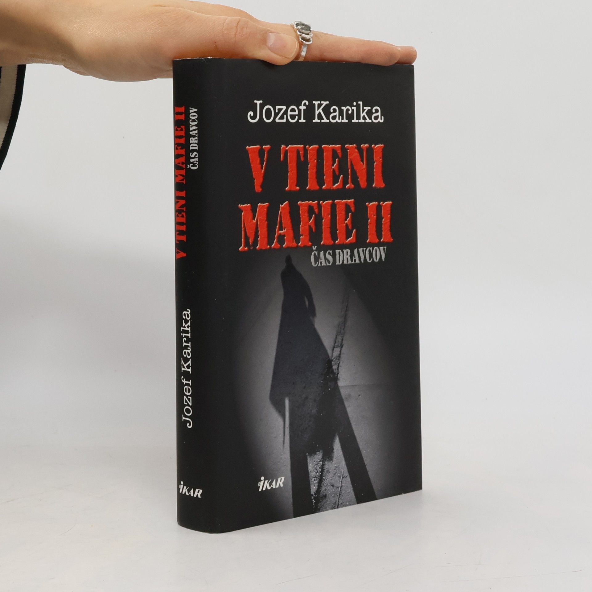 Jozef Karika V tieni mafie II - Čas dravcov
