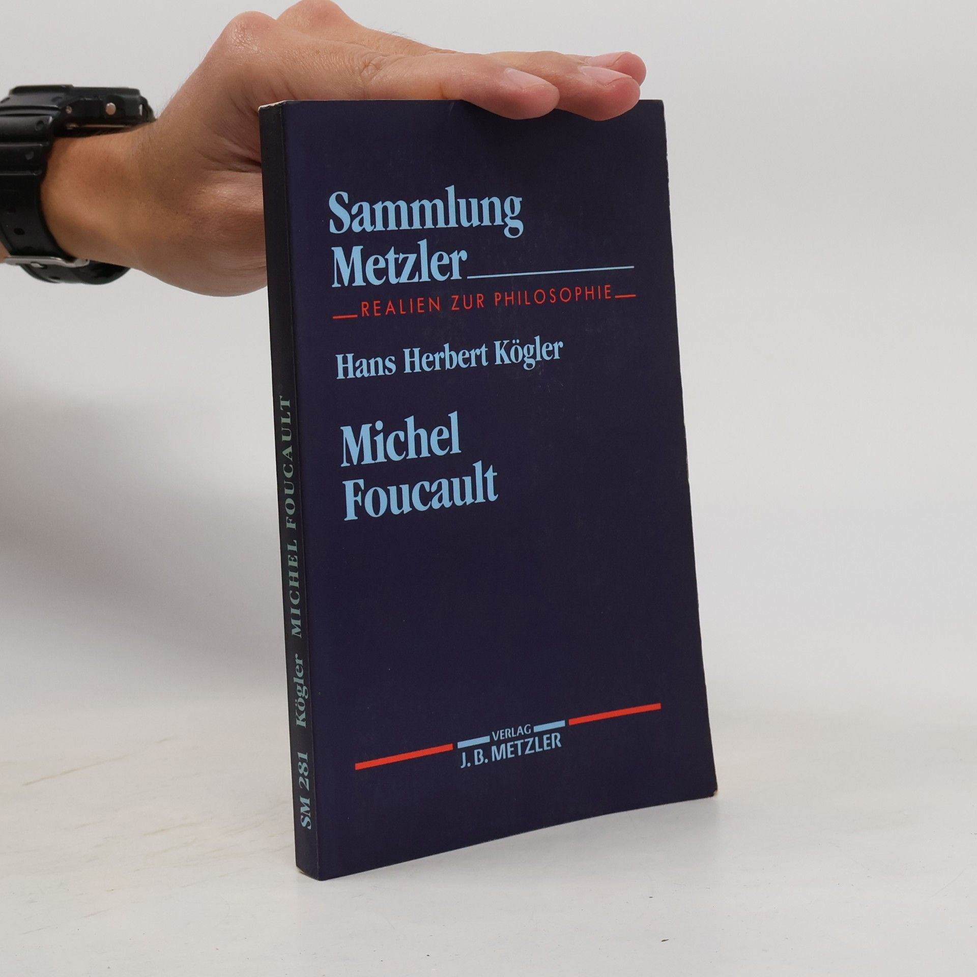 Hans Herbert Kögler Sammlung Metzler - 281: Michel Foucault