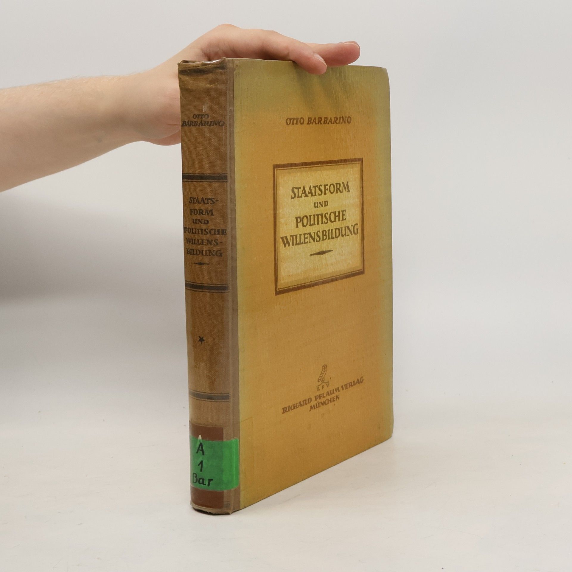 Otto Barbarino Staatsform und politische Willensbildung