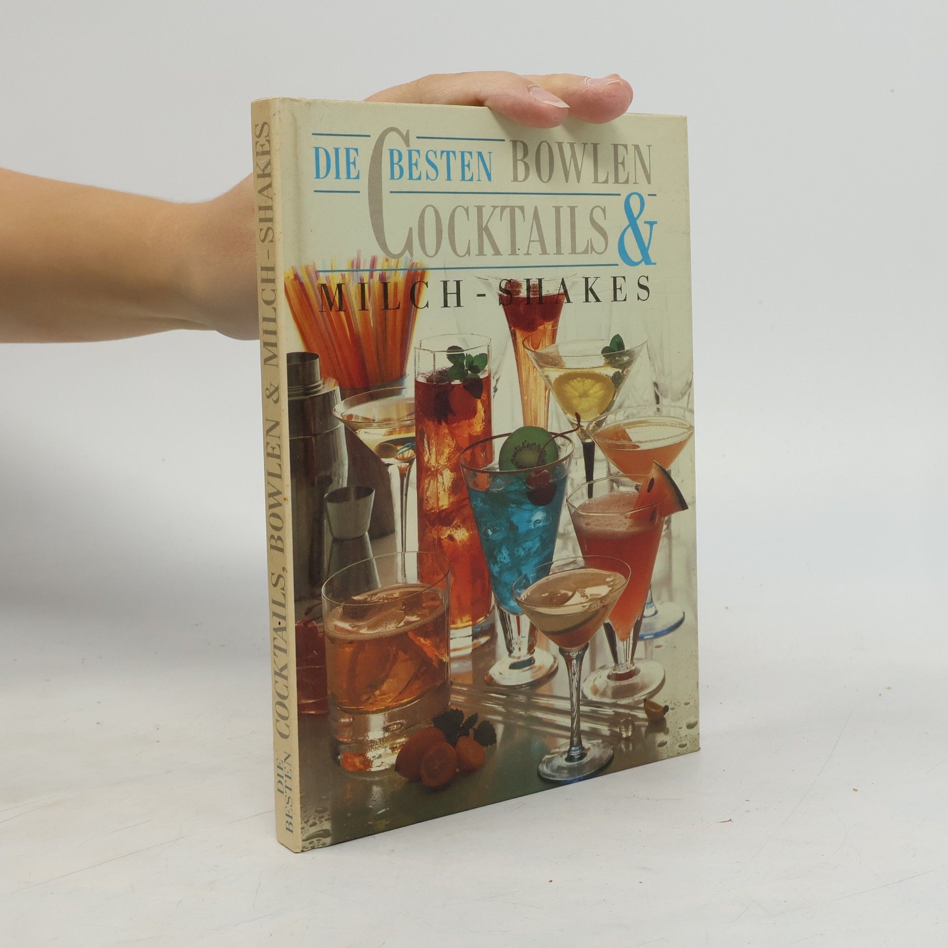 Autorenkollektiv Die Besten Bowlen Cocktails & Milch-Shakes