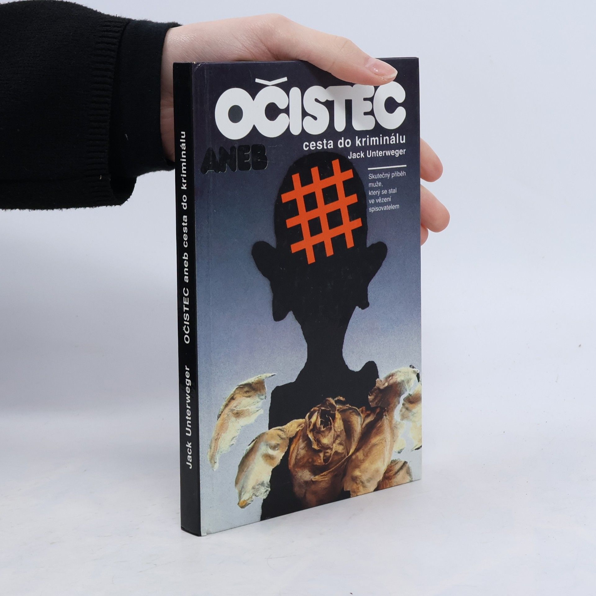 Očistec aneb cesta do kriminálu : skutečný příběh muže, který se stal ve vězení spisovatelem