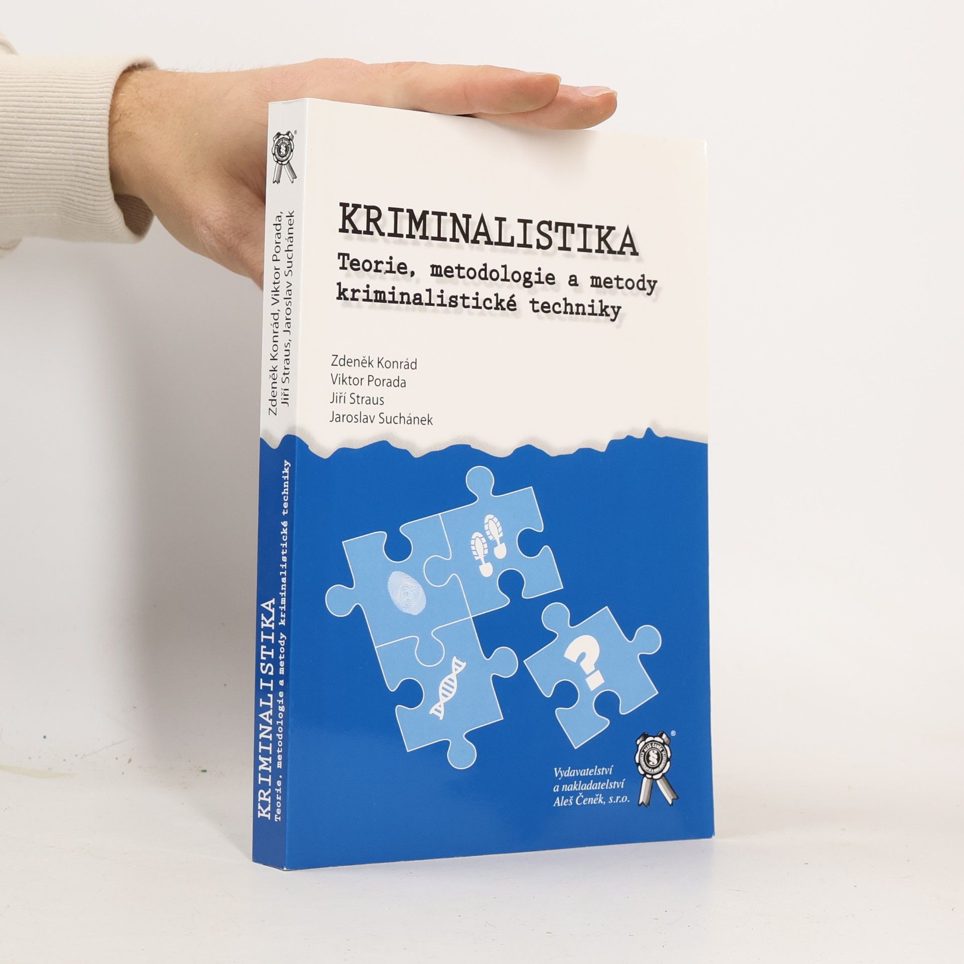 Kriminalistika. Teorie, metodologie a metody kriminalistické techniky