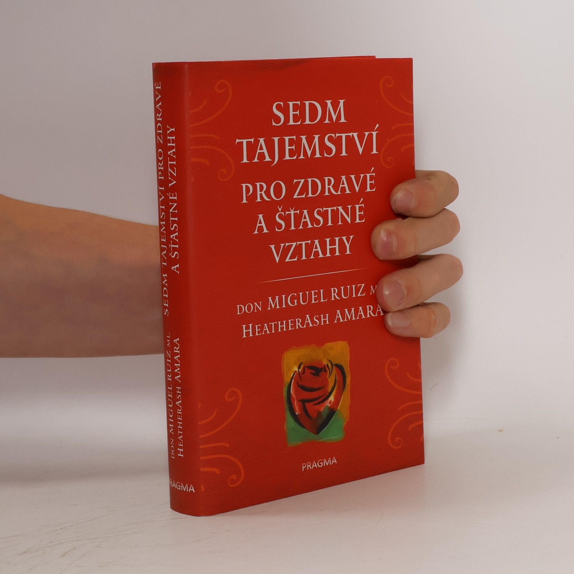 Sedm tajemství pro zdravé a šťastné vztahy
