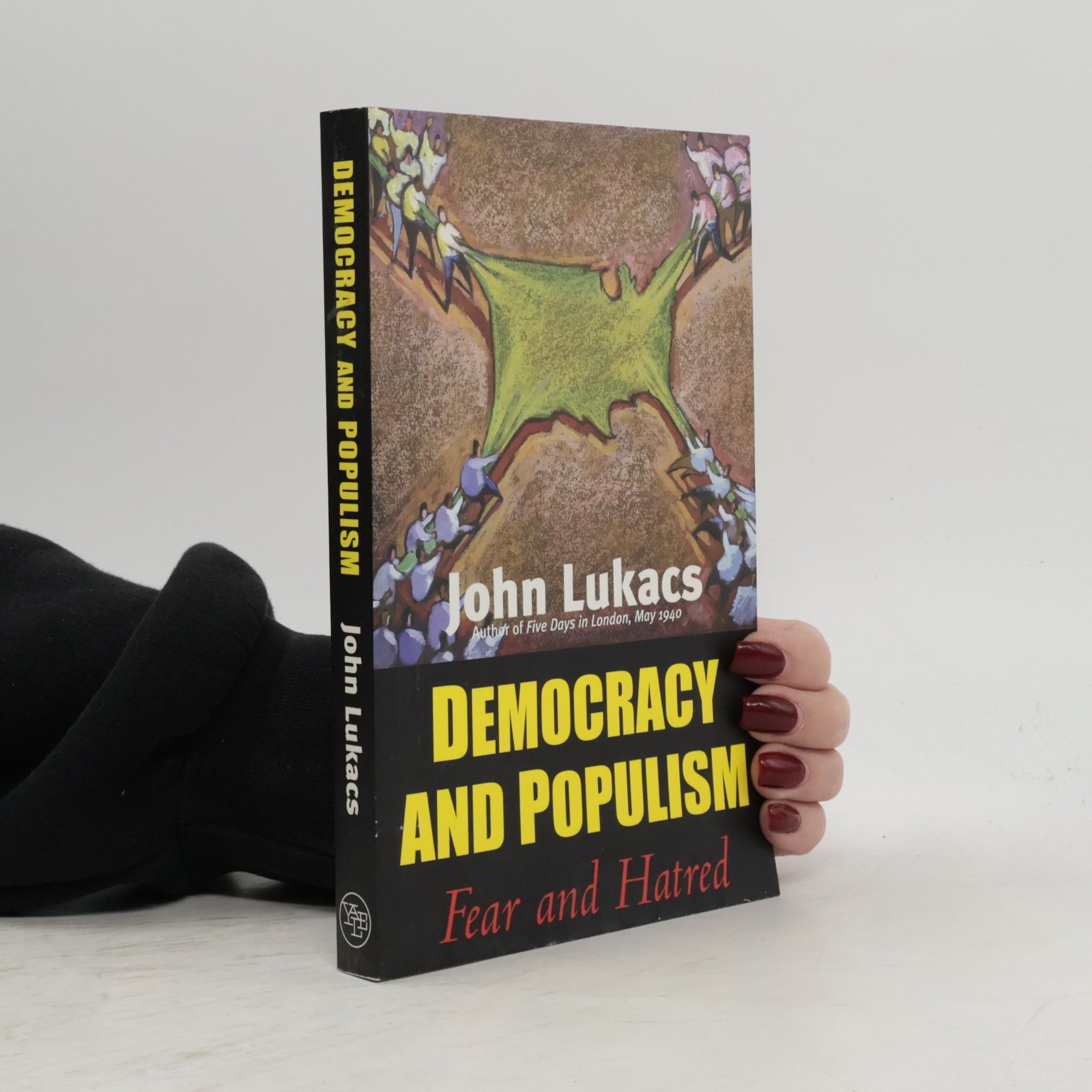 John Lukacs Democracy and Populism
