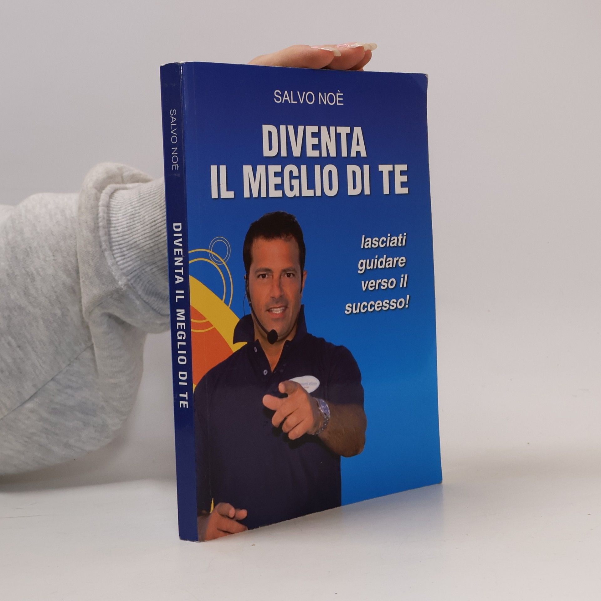 Salvo Noé Diventa il meglio di te