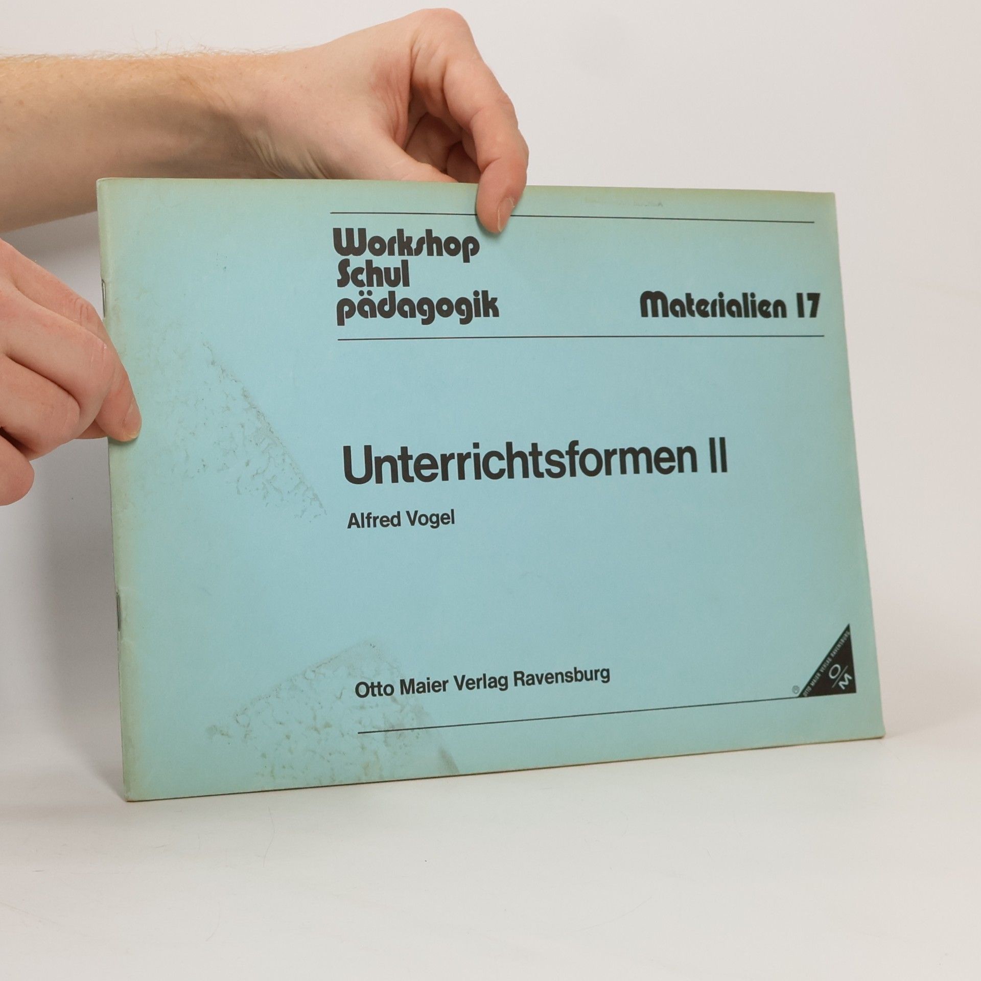 Alfred Vogel Workshop Schulpädagogik - 17: Unterrichtsformen II