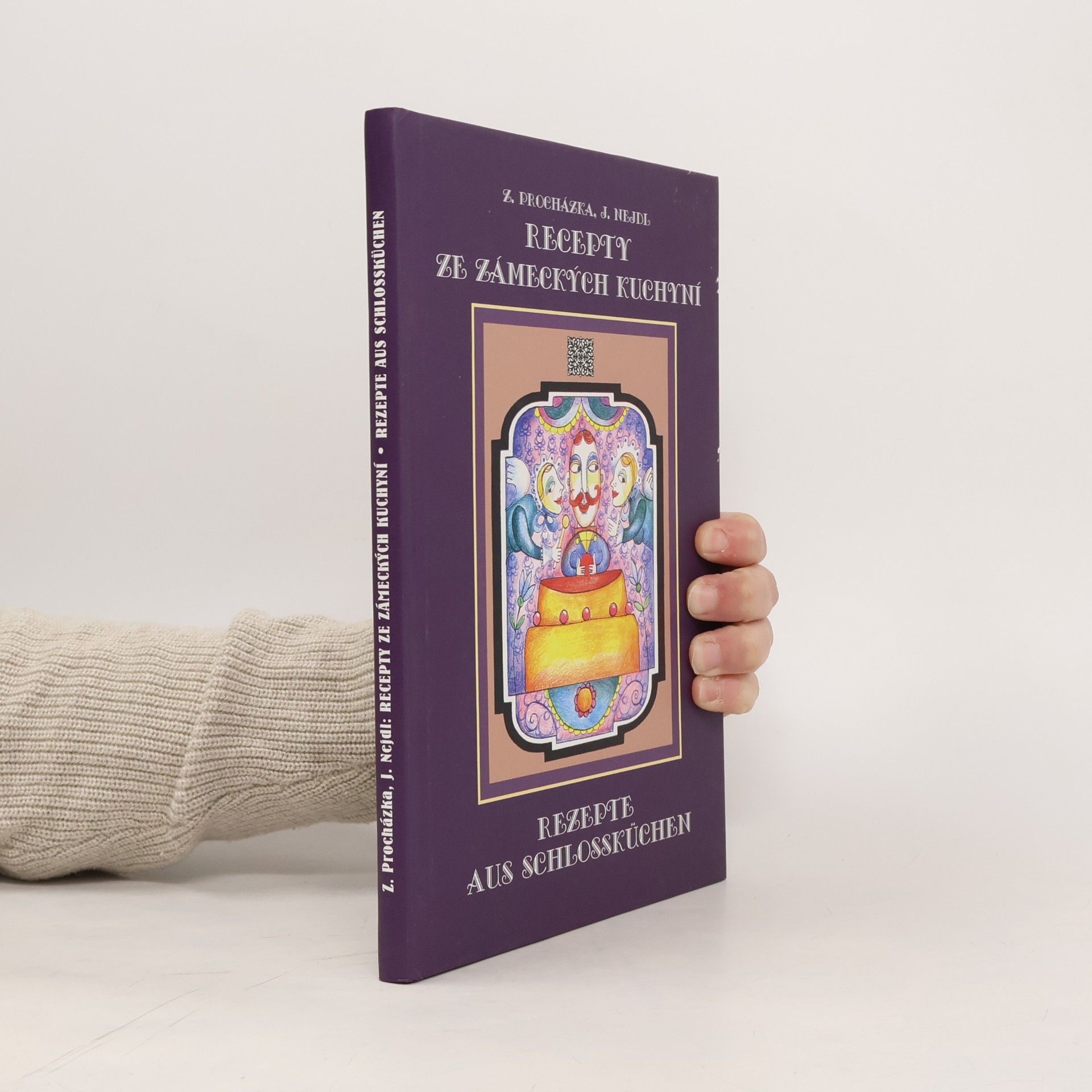 Recepty ze zámeckých kuchyní aneb pochoutky ze šlechtických sídel konce 19. století / Rezepte aus Schlossküchen oder...