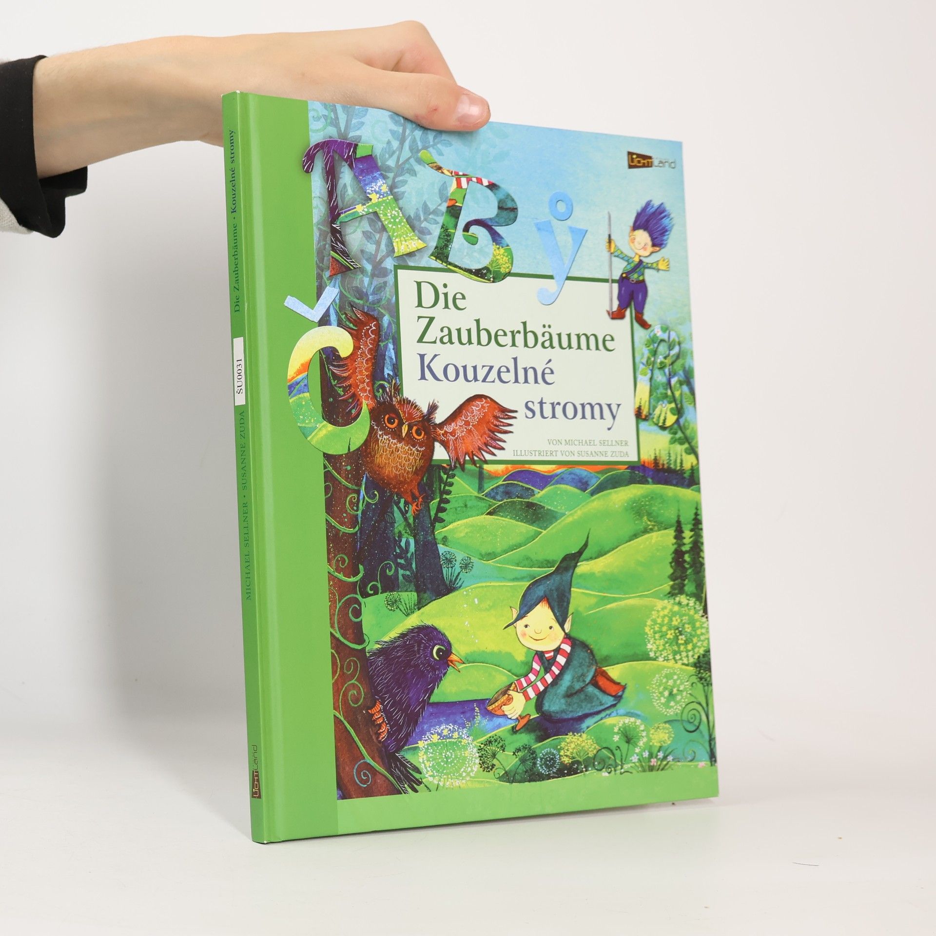 Michael Sellner Die Zauberbäume. Kouzelné stromy
