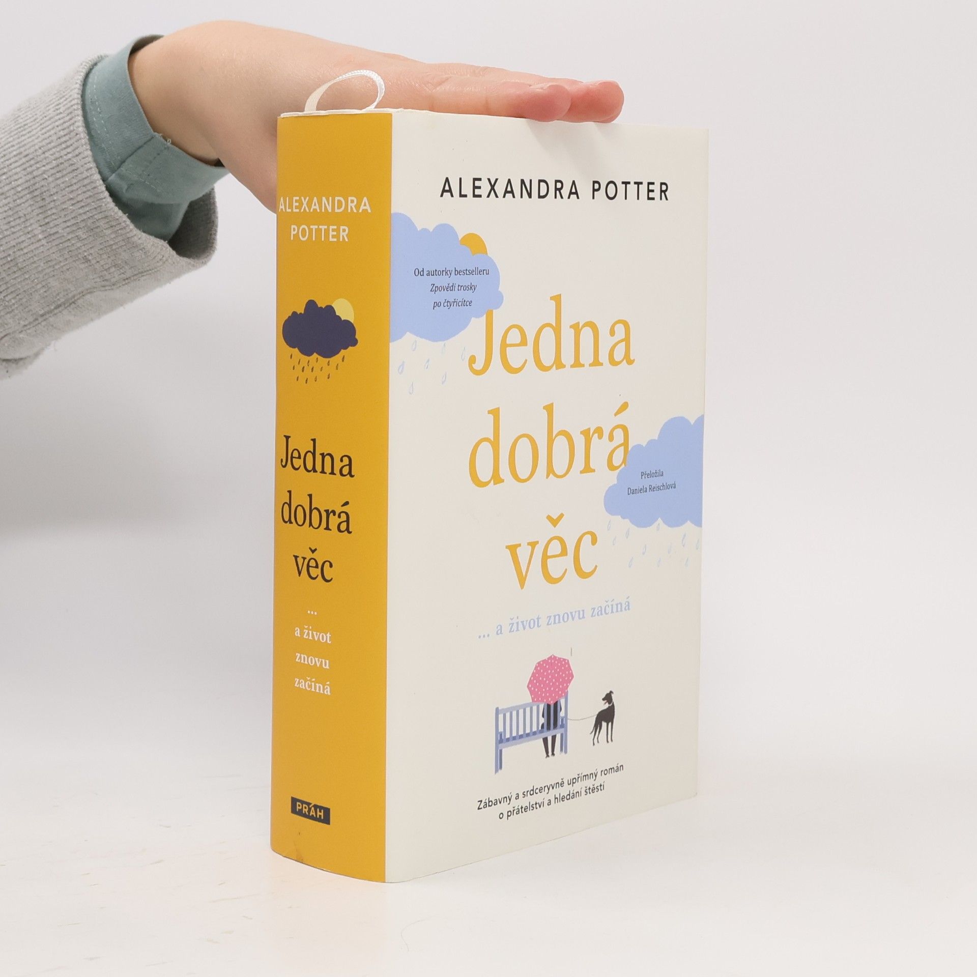 Alexandra Potter Jedna dobrá věc : ... a život znovu začíná