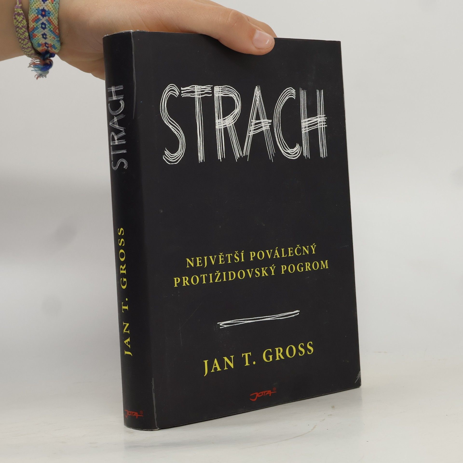 Jan Tomasz Gross Strach : největší poválečný protižidovský pogrom : esej v historickém výkladu