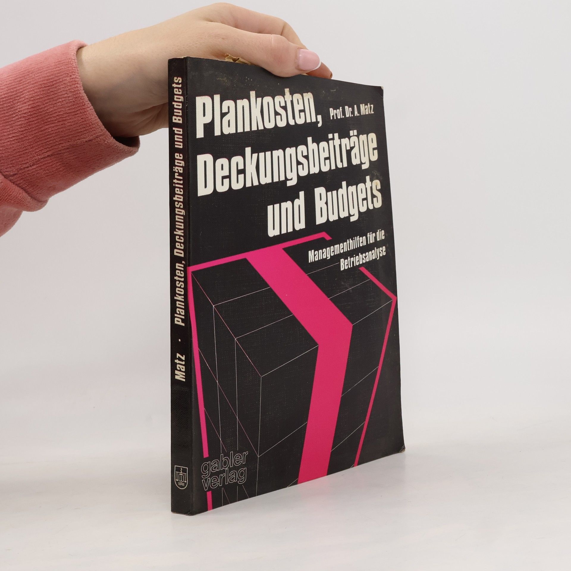 Adolph Matz Plankosten, Deckungsbeiträge und Budgets