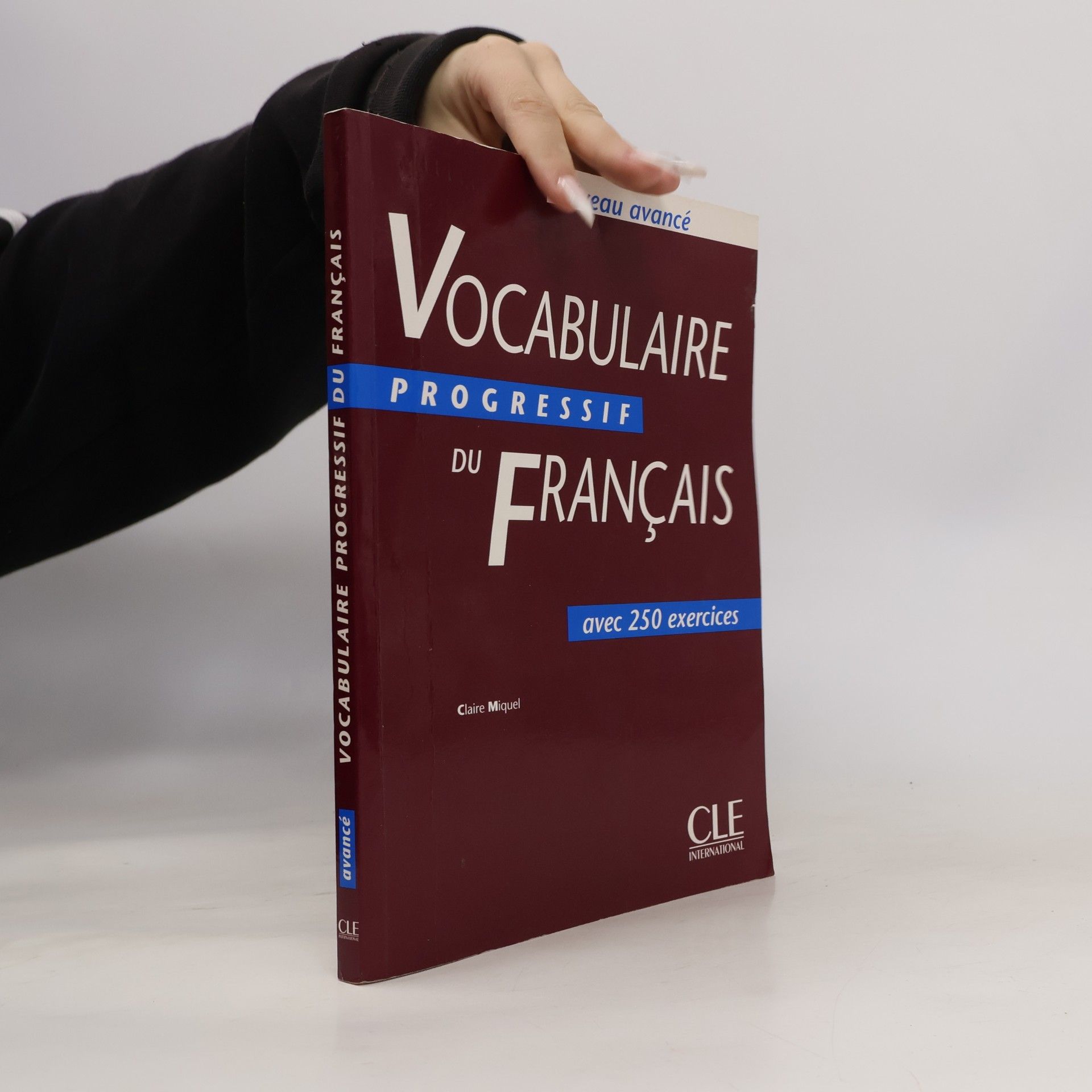 Vocabulaire progressif du français. Avec 250 exercices