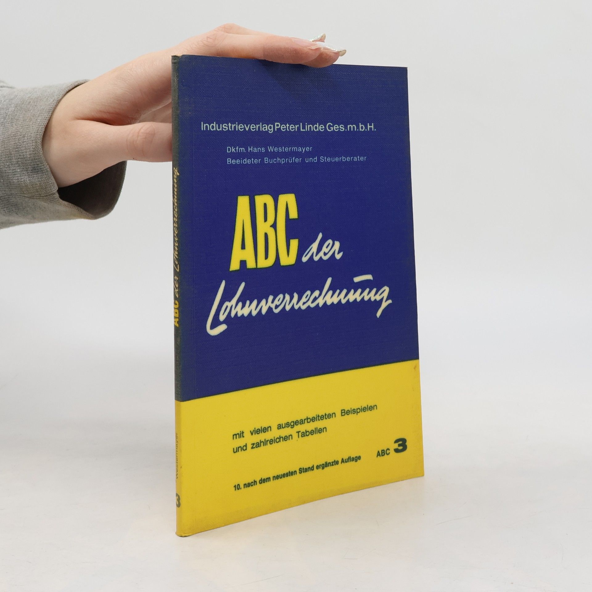 Hans Westermayer ABC der Lohnverrechnung - 10. nach dem neuesten Stand ergänzte Auflage