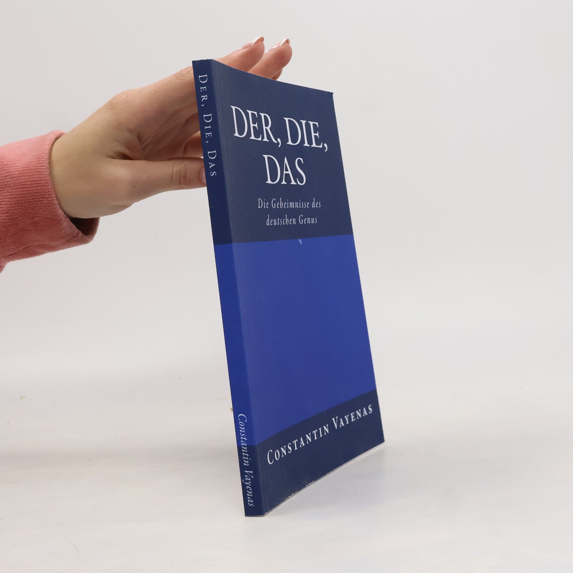 Constantin Vayenas Der, die, das - die Geheimnisse des deutschen Genus