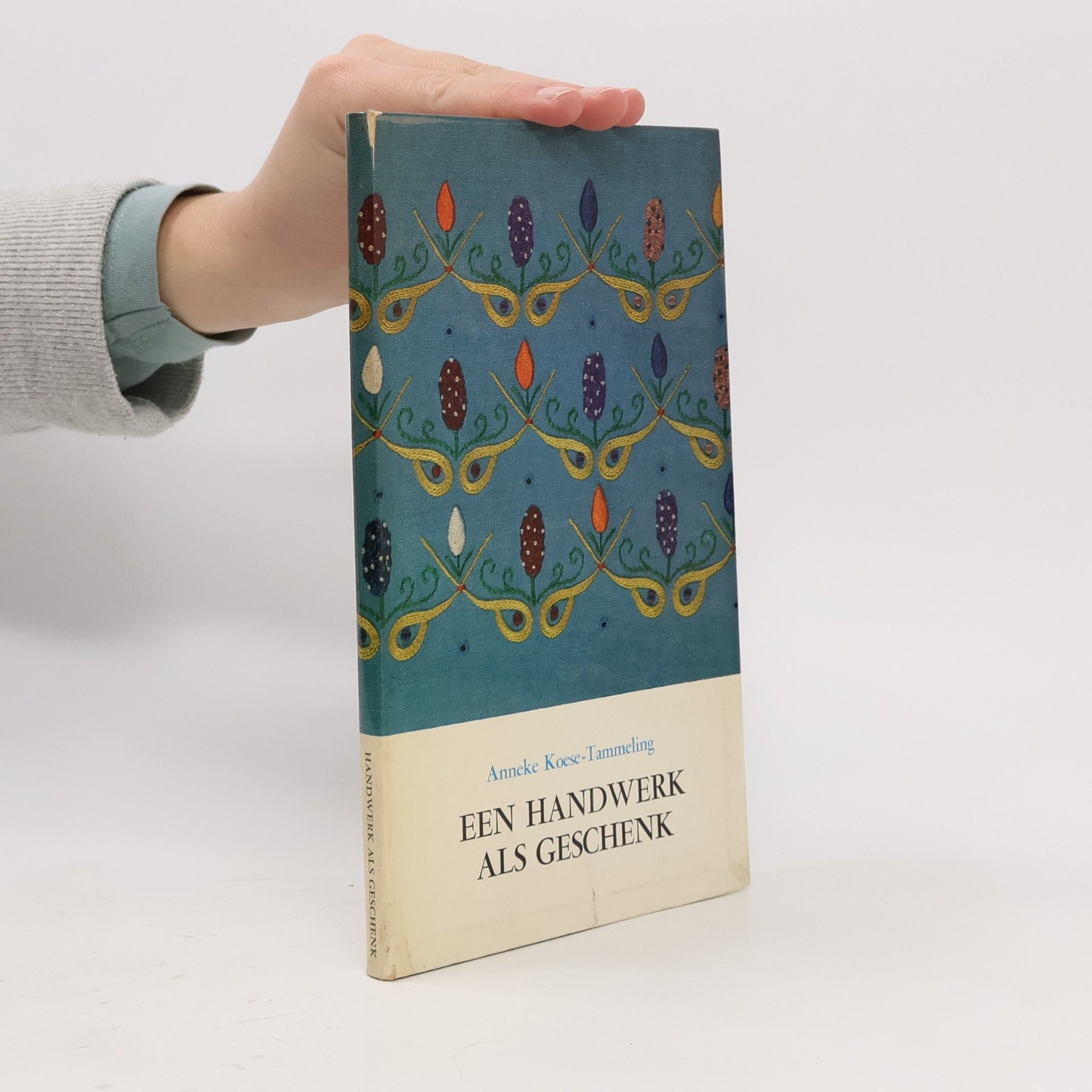 Anneke Koese-Tammeling EEN HANDWERK ALS GESCHENK