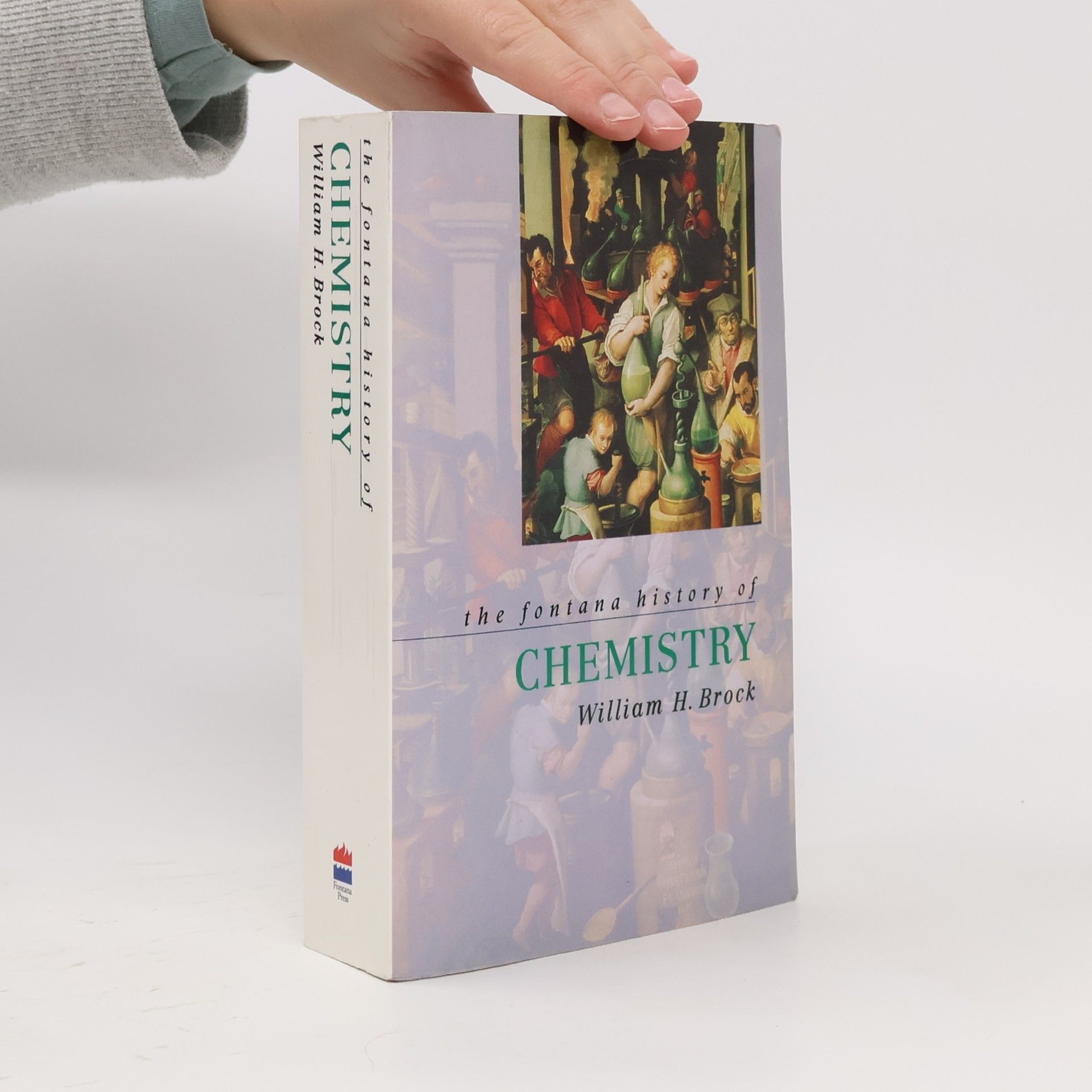 William H. Brock The Fontana History of Chemistry