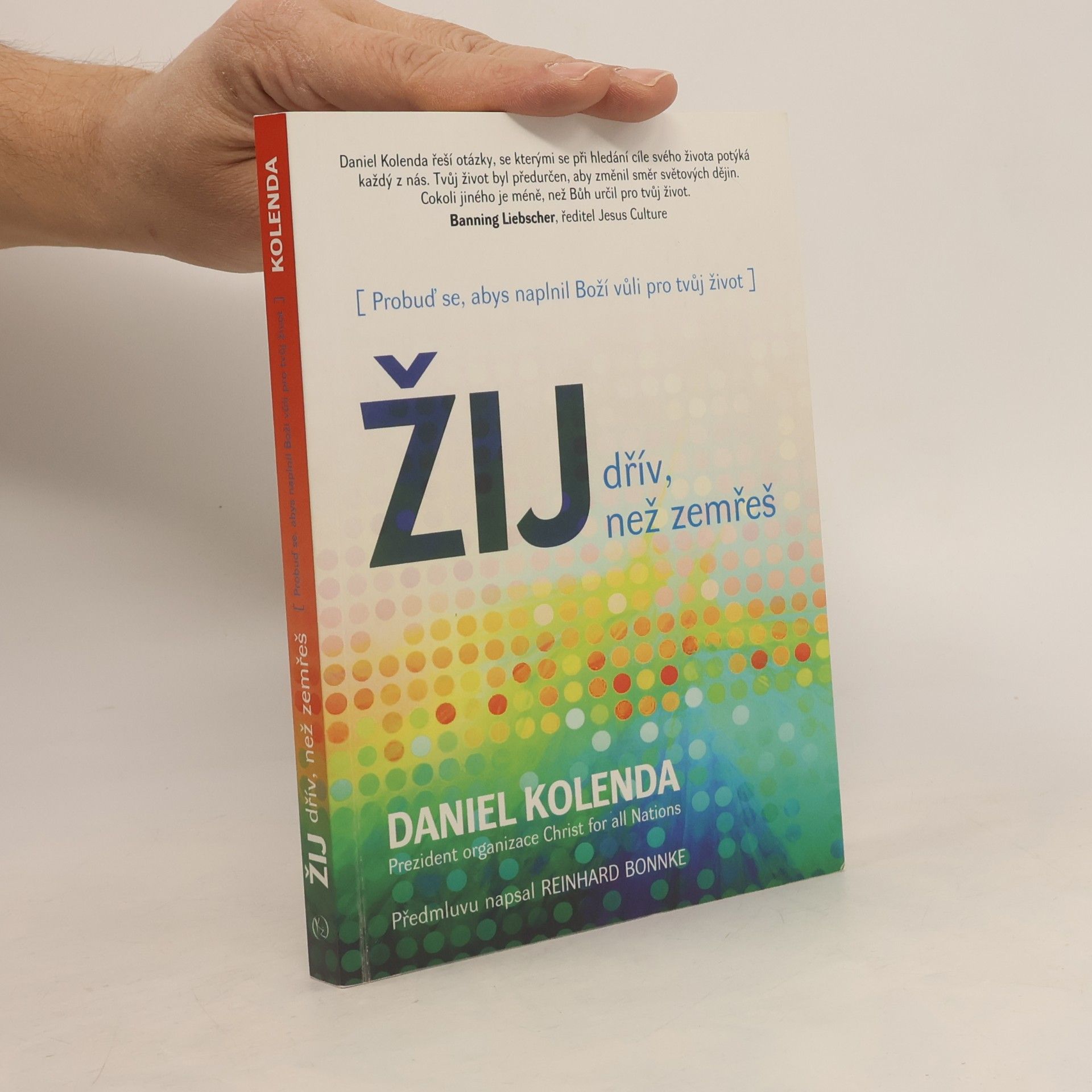 Daniel Kolenda Žij dřív, než zemřeš