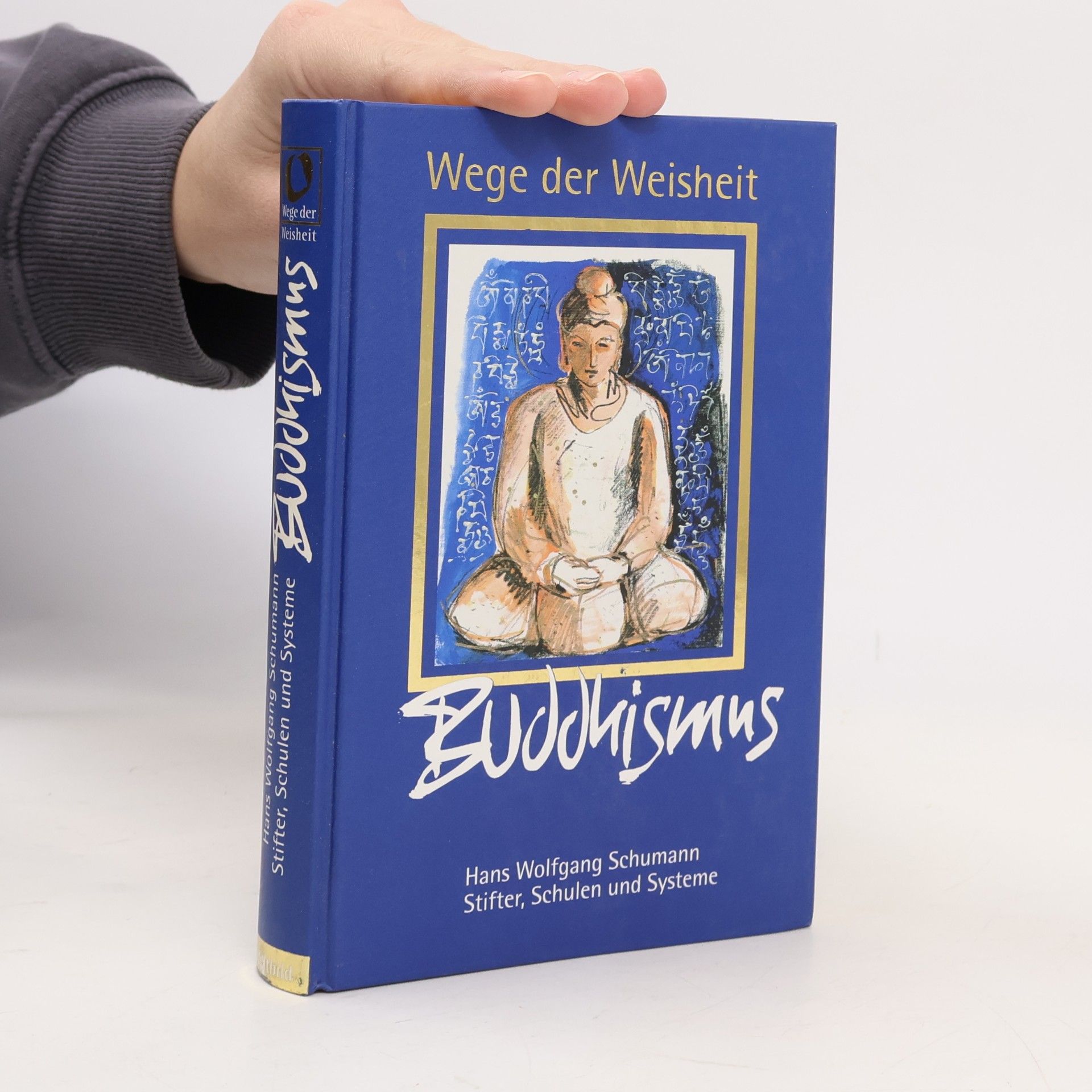 Wege der Weisheit. Buddhismus