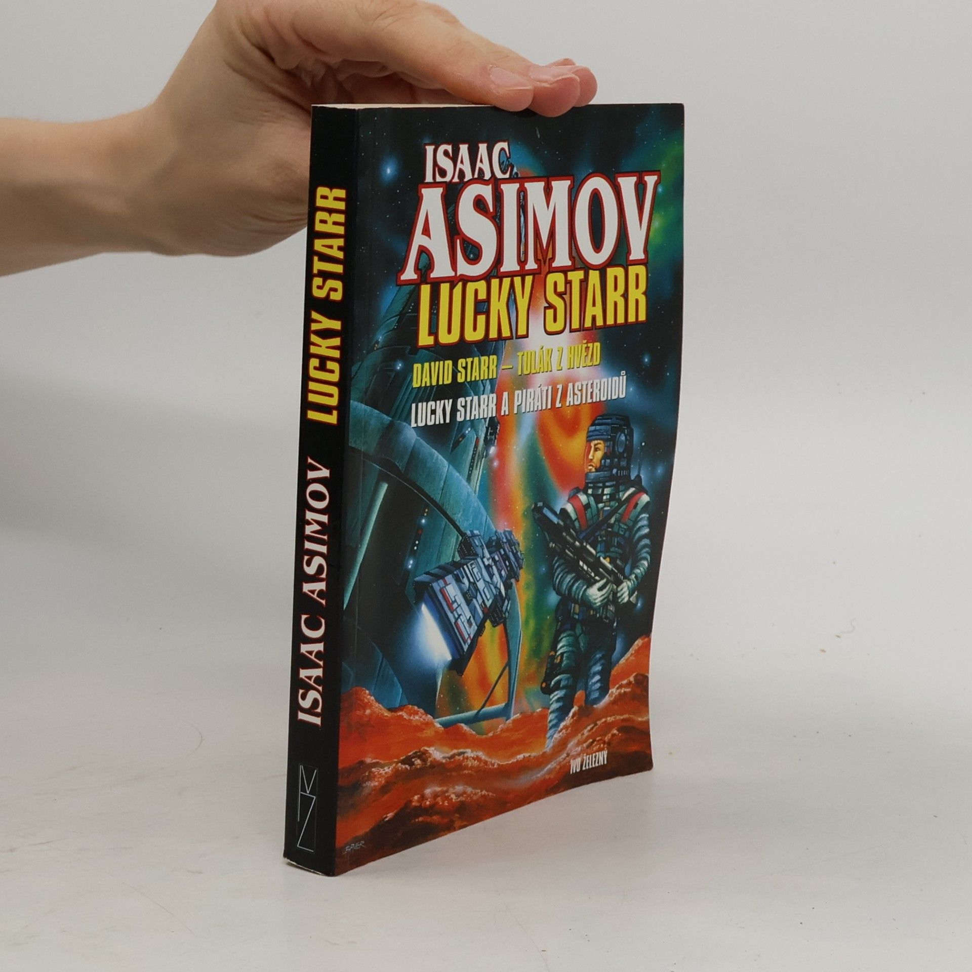 Lucky Starr. David Starr - Tulák z hvězd. Lucky Starr a piráti z asteriodů
