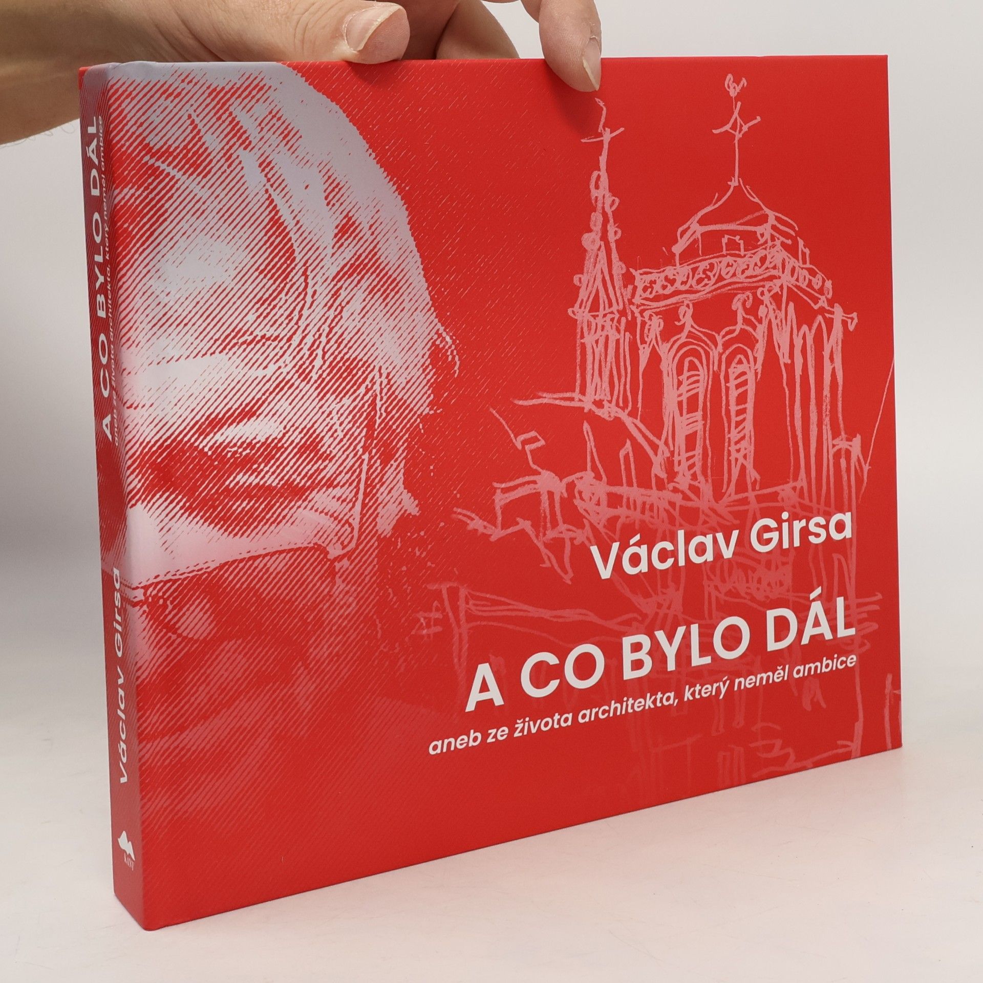 Václav Girsa A co bylo dál aneb ze života architekta, který neměl ambice
