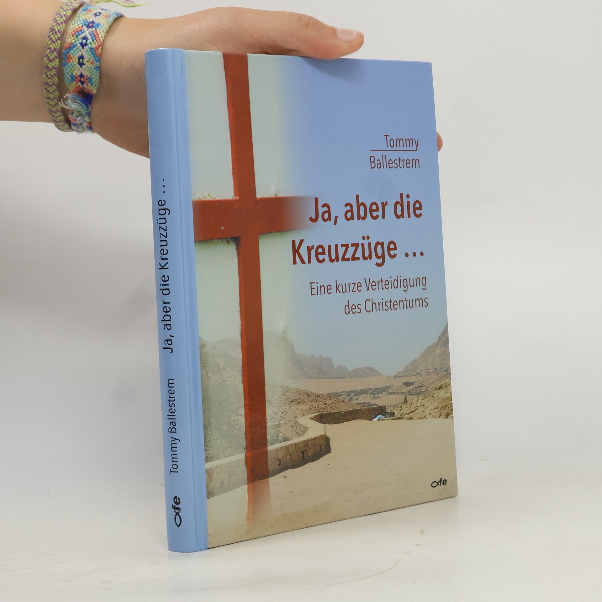 Tommy Ballestrem Ja, aber die Kreuzzüge...