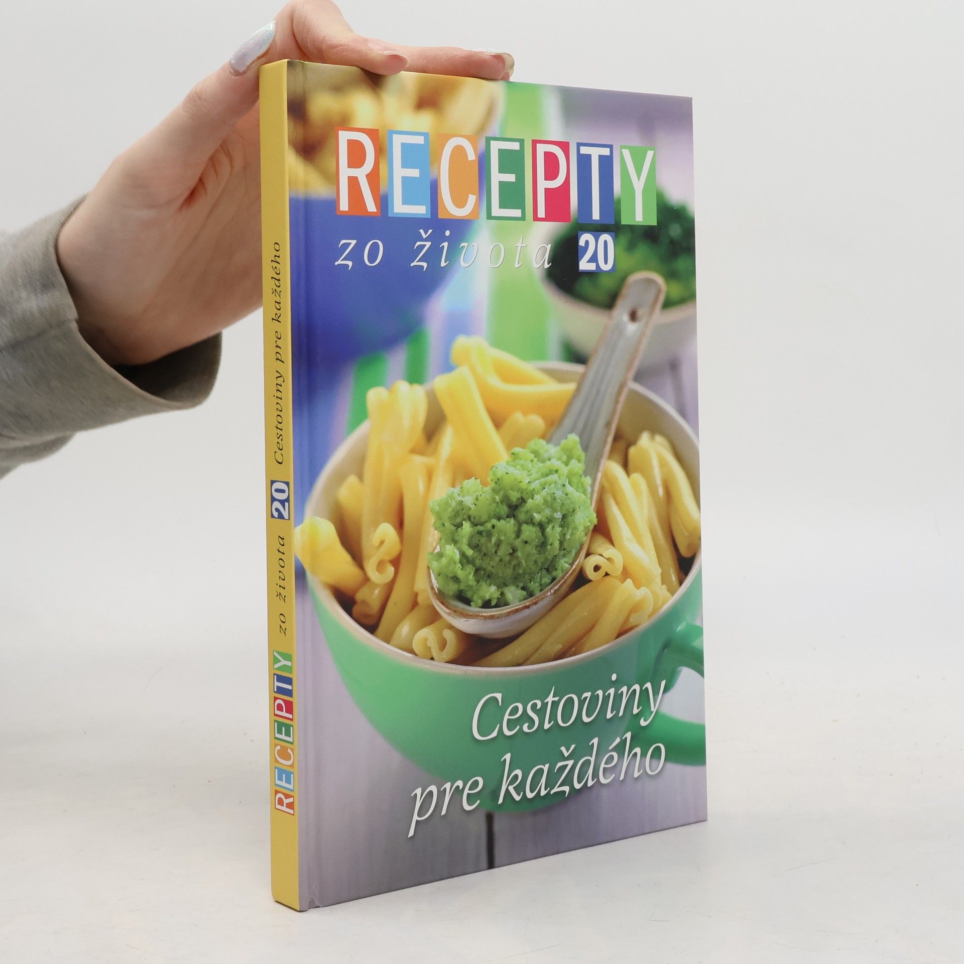 AA.VV. Recepty zo života 20: Cestoviny pre každého
