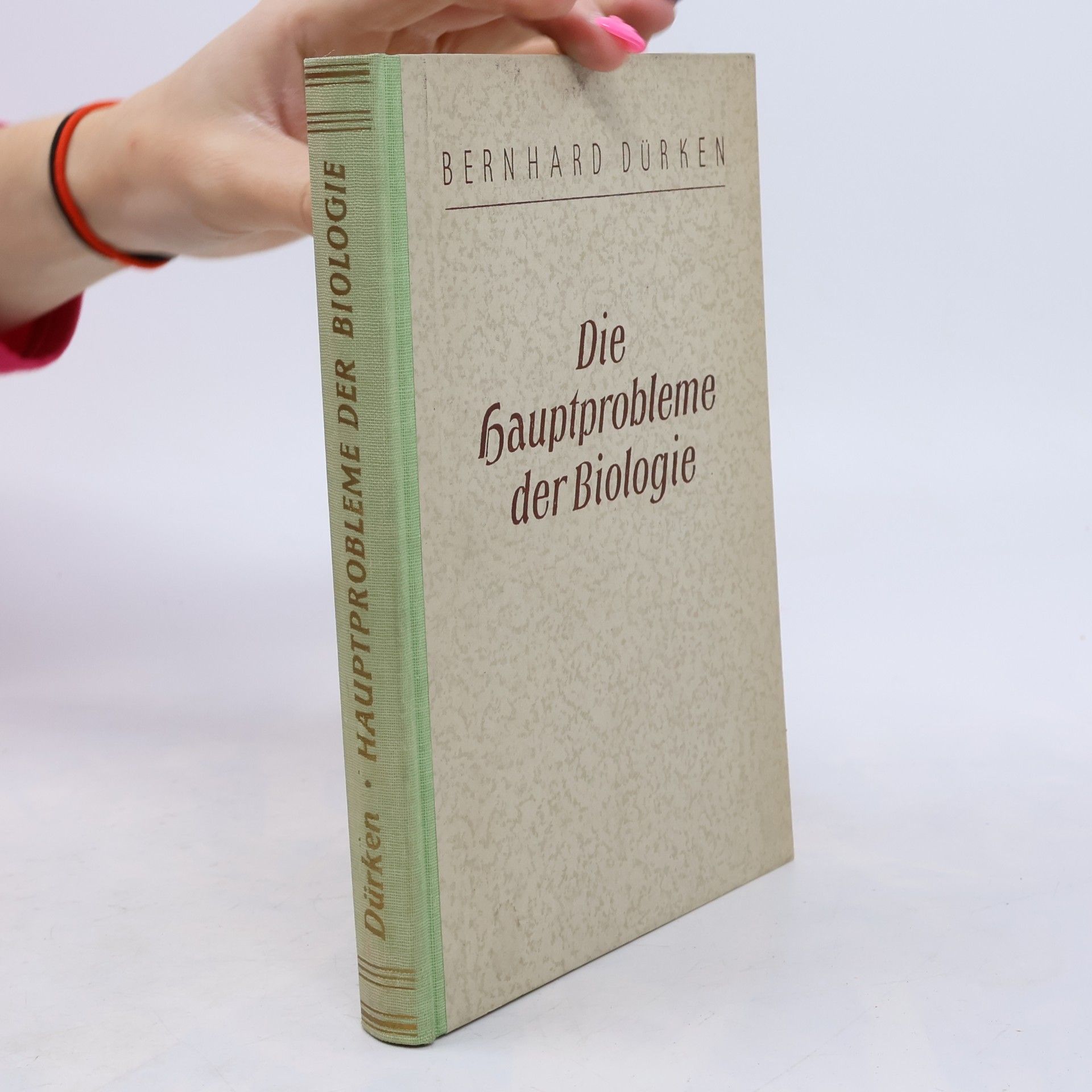 Bernhard Dürken Die Hauptprobleme der Biologie