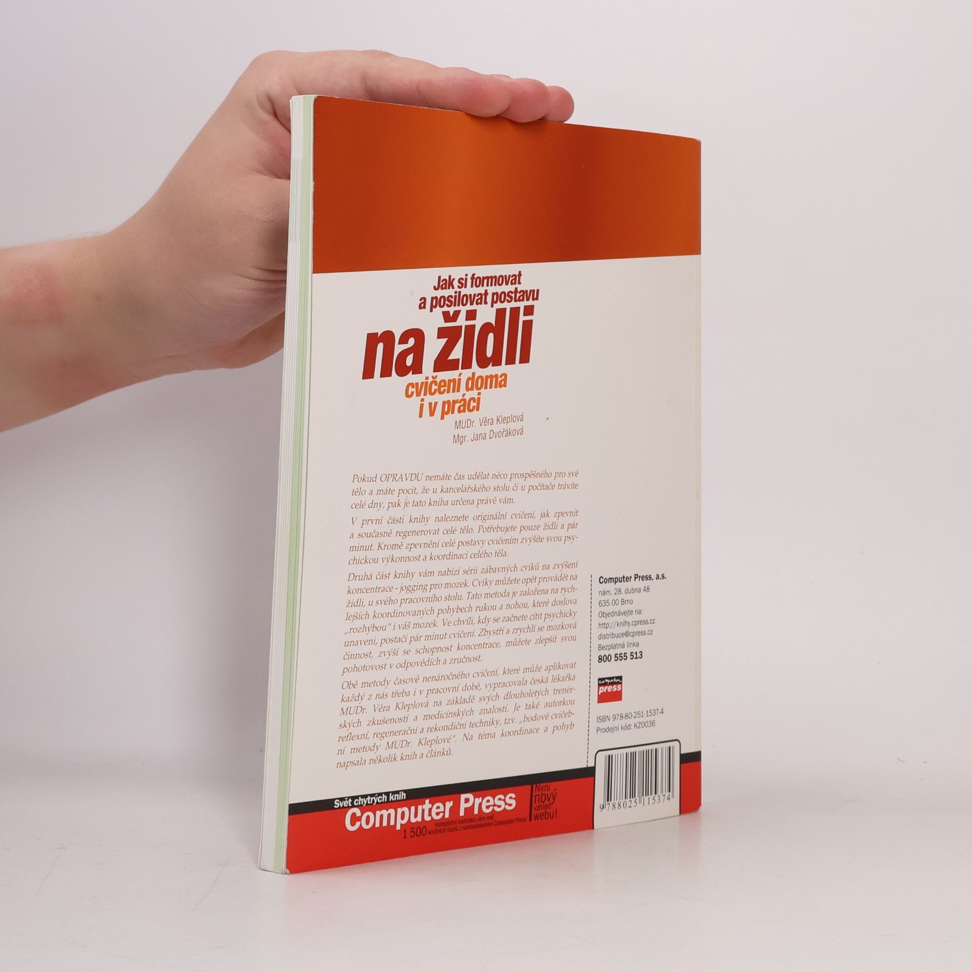 Věra Kleplová Jak si formovat a posilovat postavu na židli: Plus jogging pro mozek : [cvičení doma i v práci]