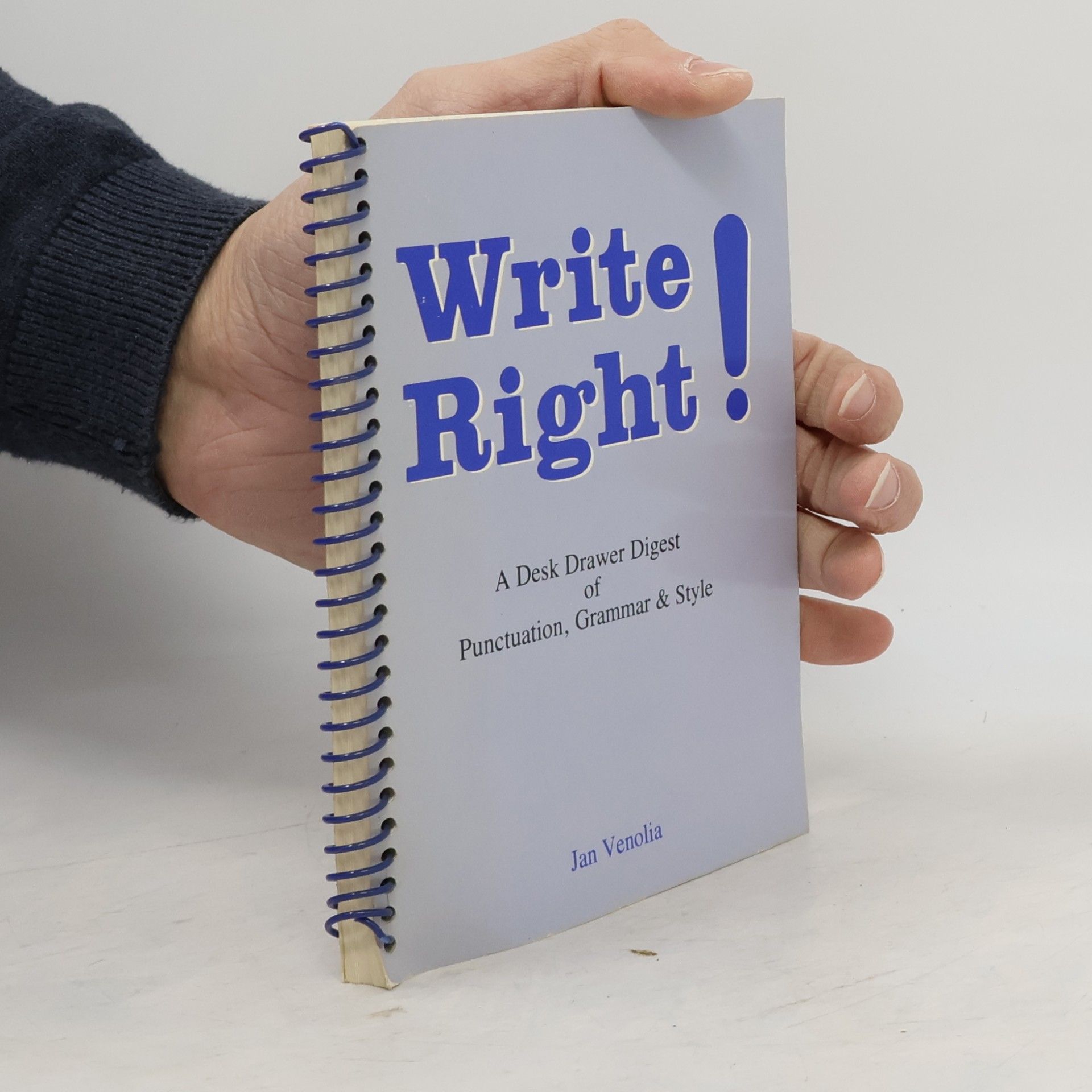 Jan Venolia Write Right! A Desk Drawer Digest of Punctuation, Grammar & Style