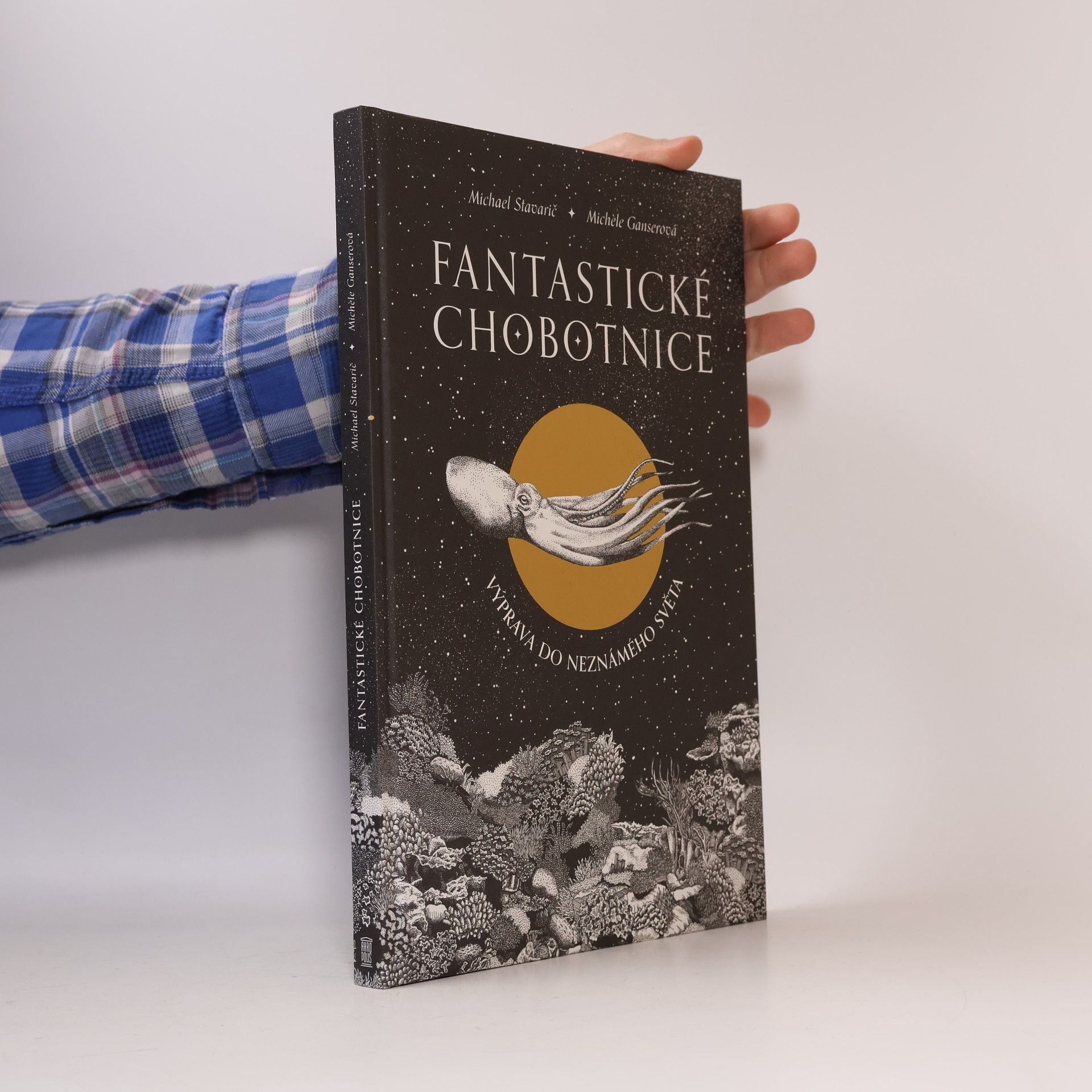 Michael Stavarič Fantastické chobotnice - Výprava do neznámeho světa