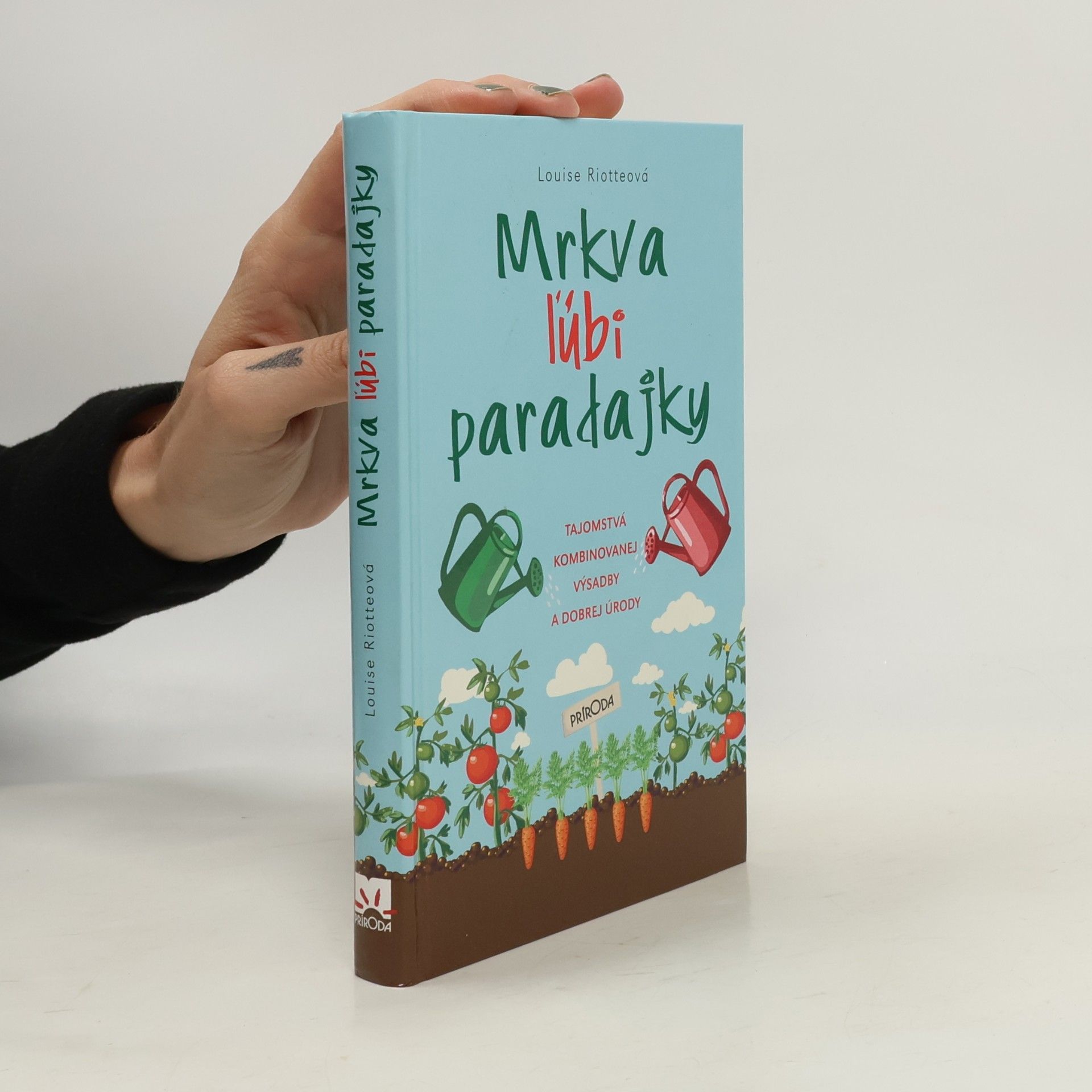 Louise Riotte Mrkva ľúbi paradajky