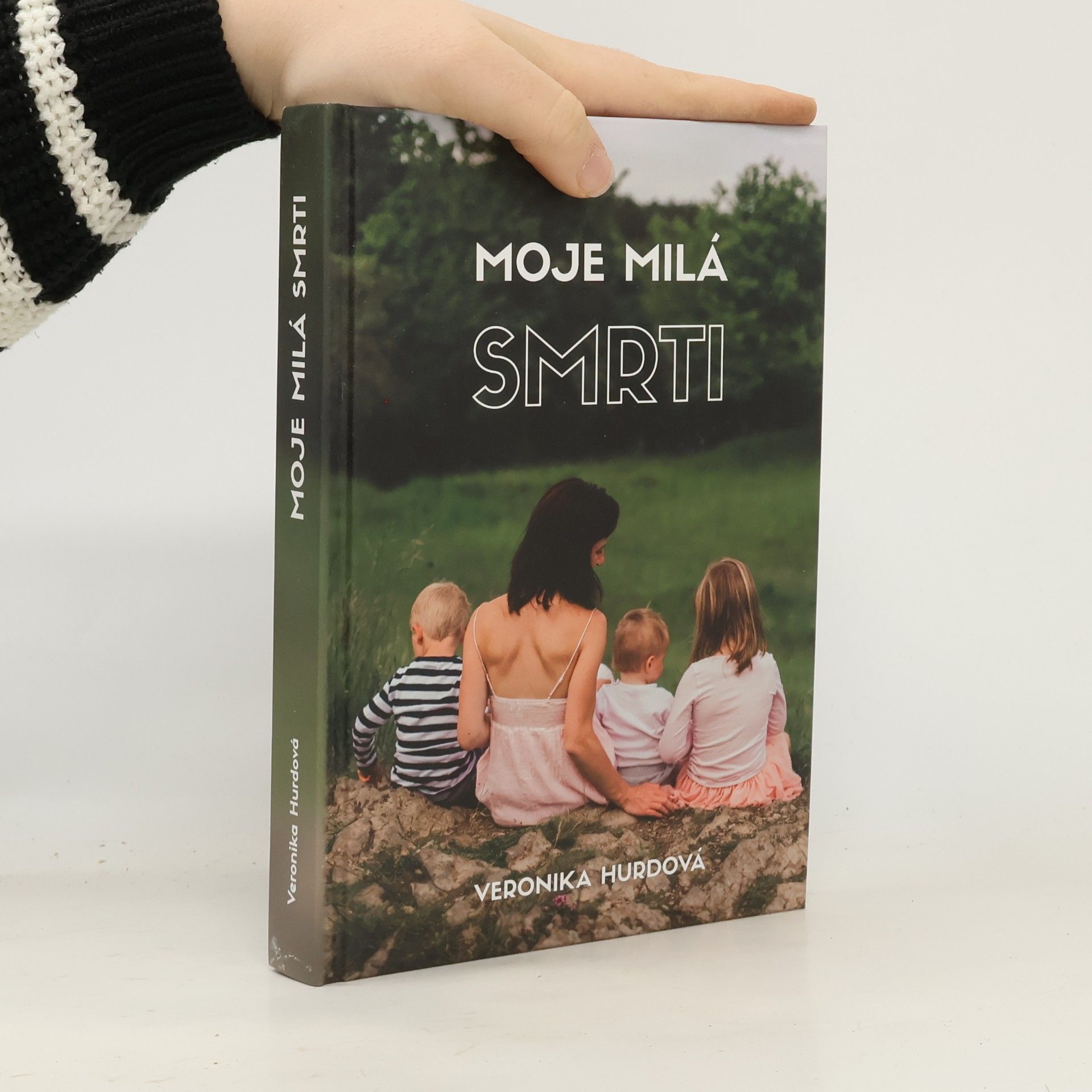 Veronika Hurdová Moje milá smrti