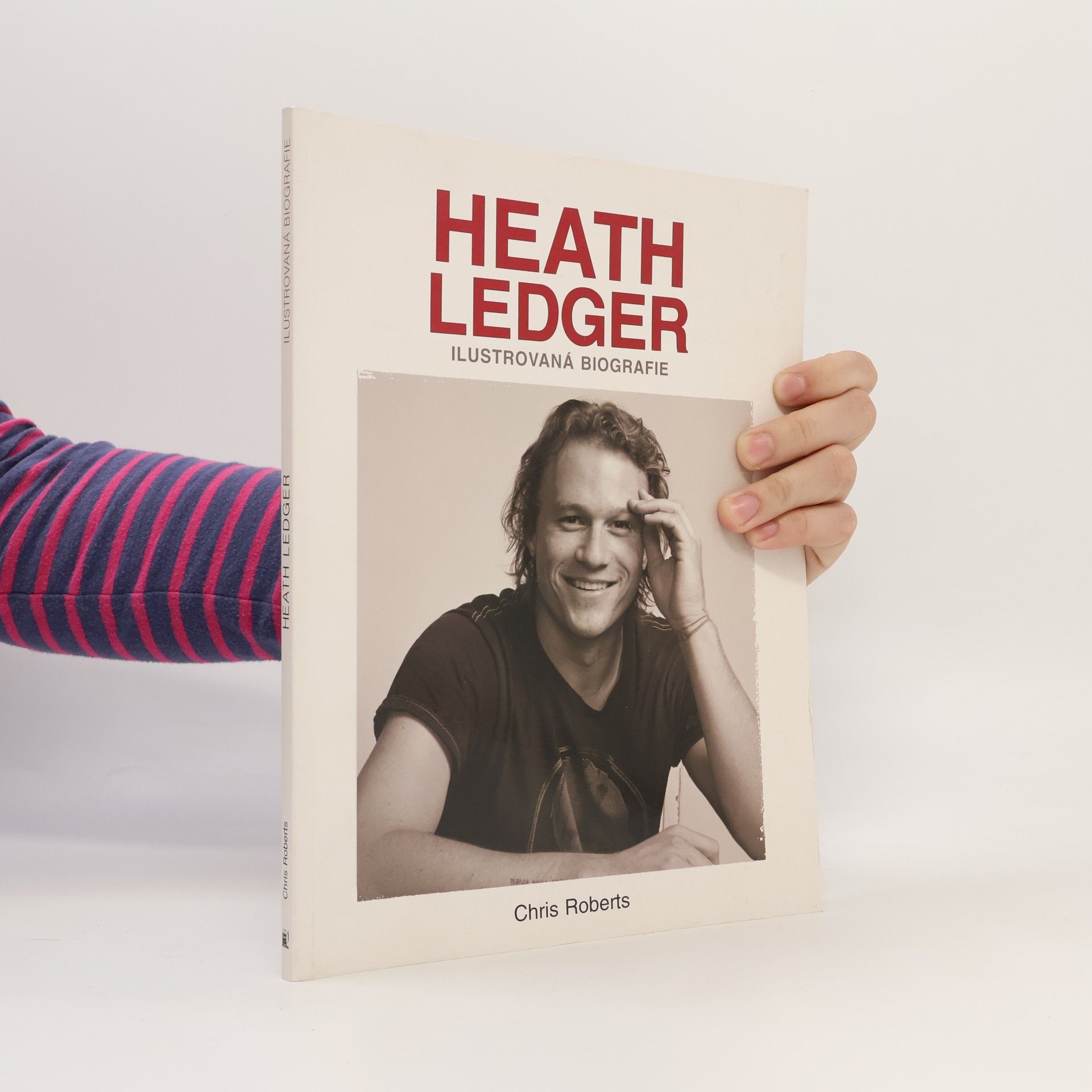 Heath Ledger. Ilustrovaná biografie