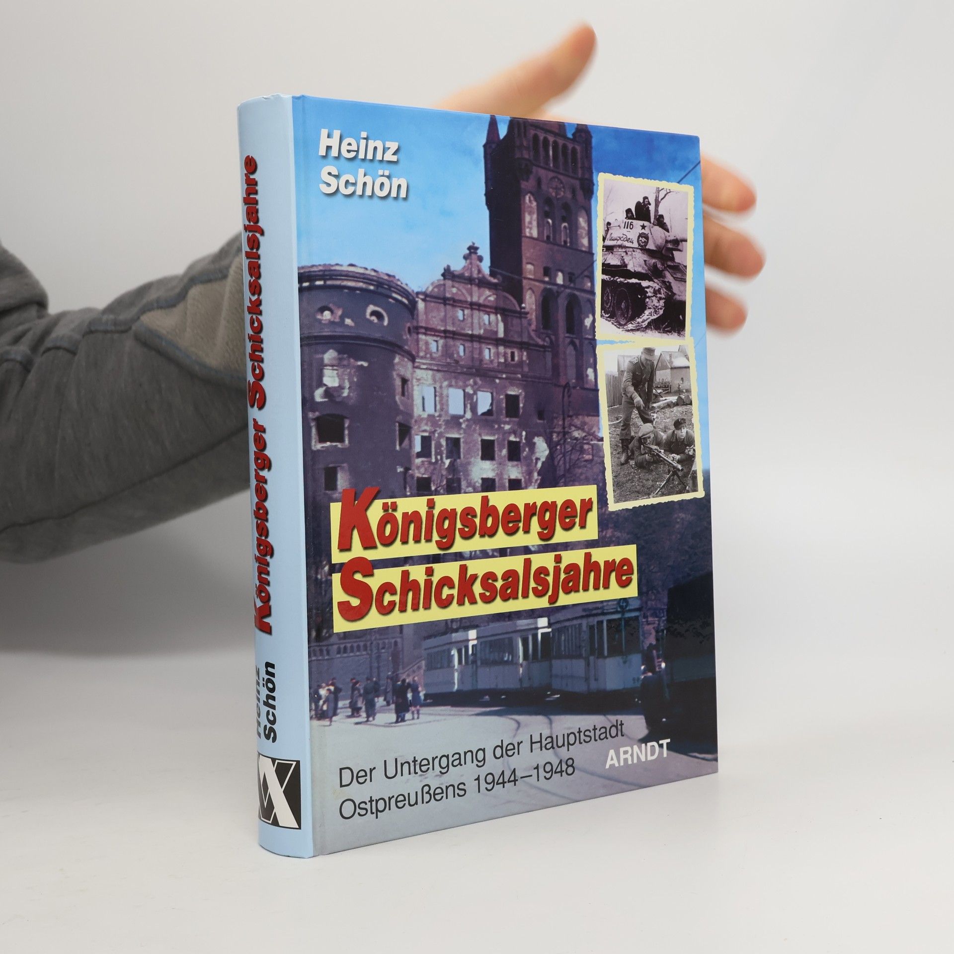 Heinz Schön Königsberger Schicksalsjahre