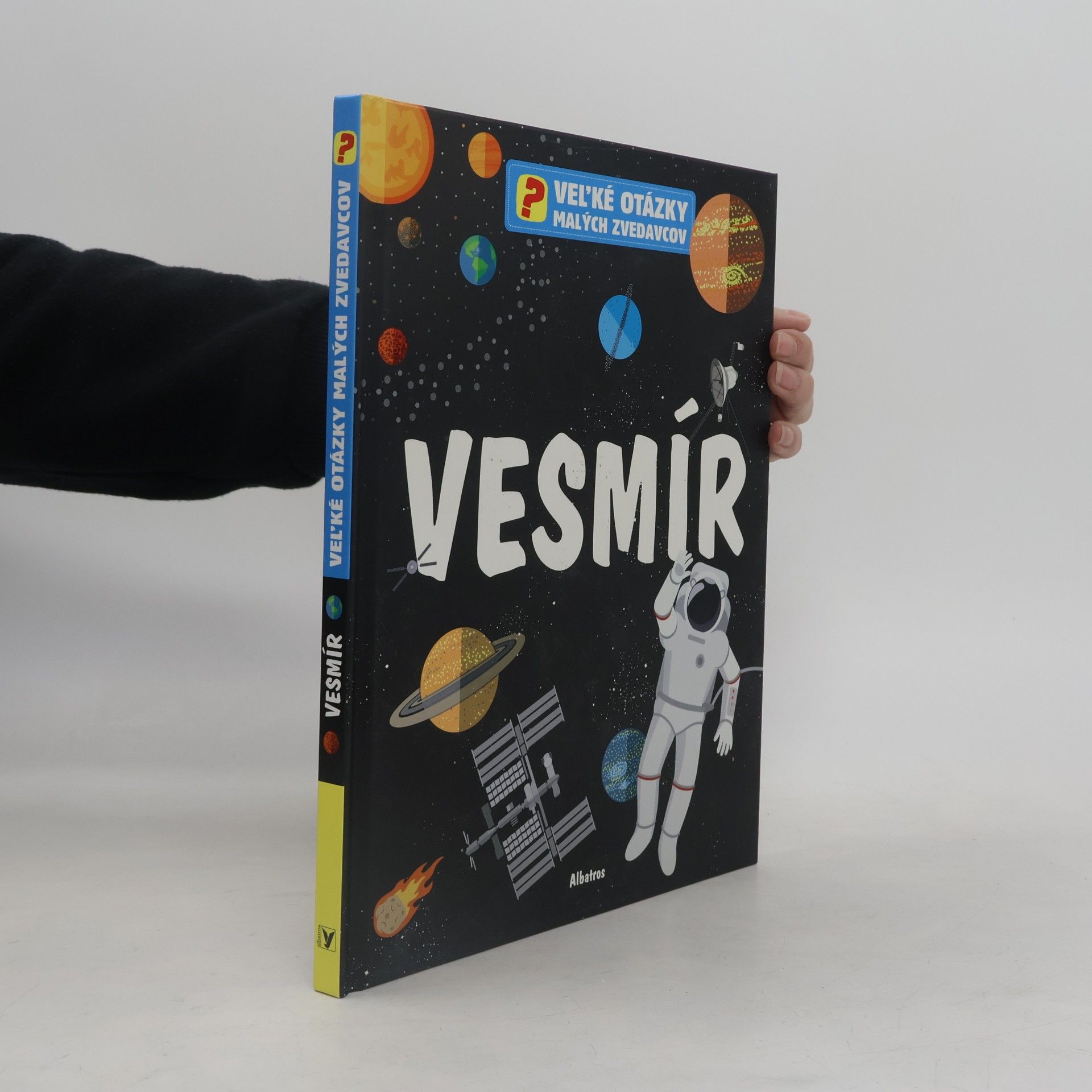 Autores varios Vesmír. Veľké otázky malých zvedavcov