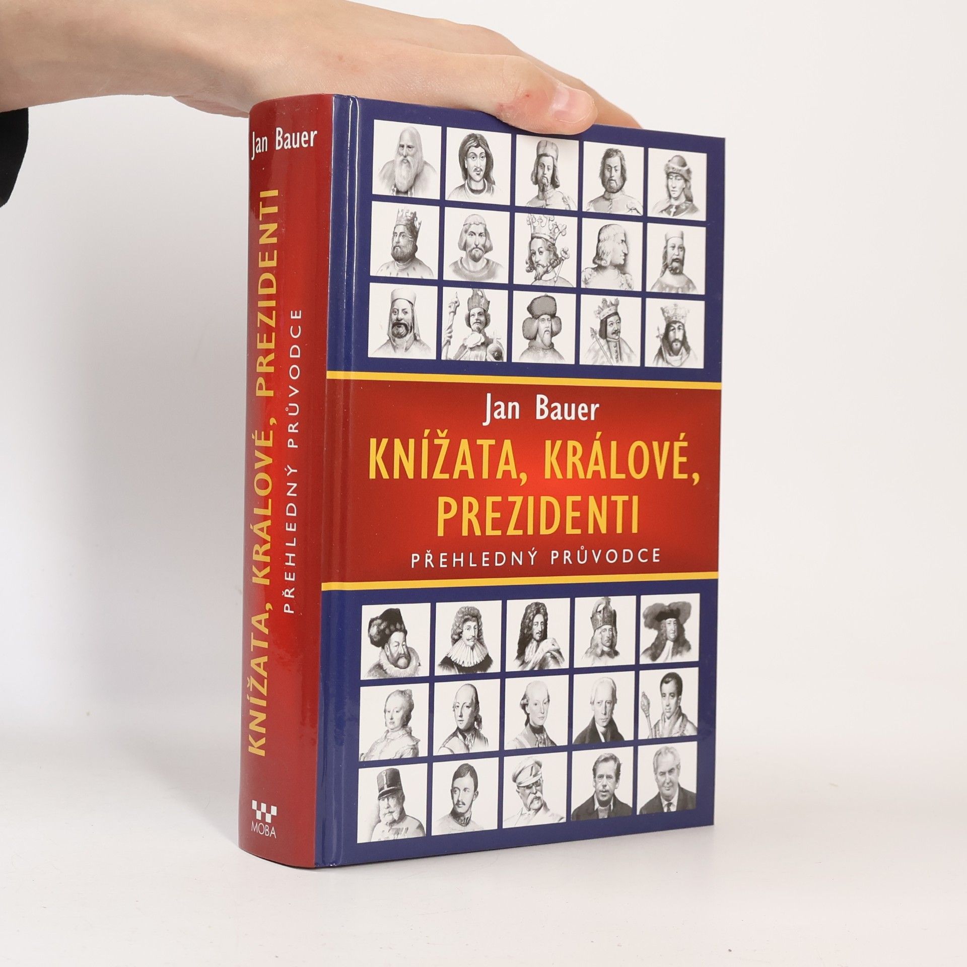 Jan Bauer Knížata, králové, prezidenti : přehledný průvodce