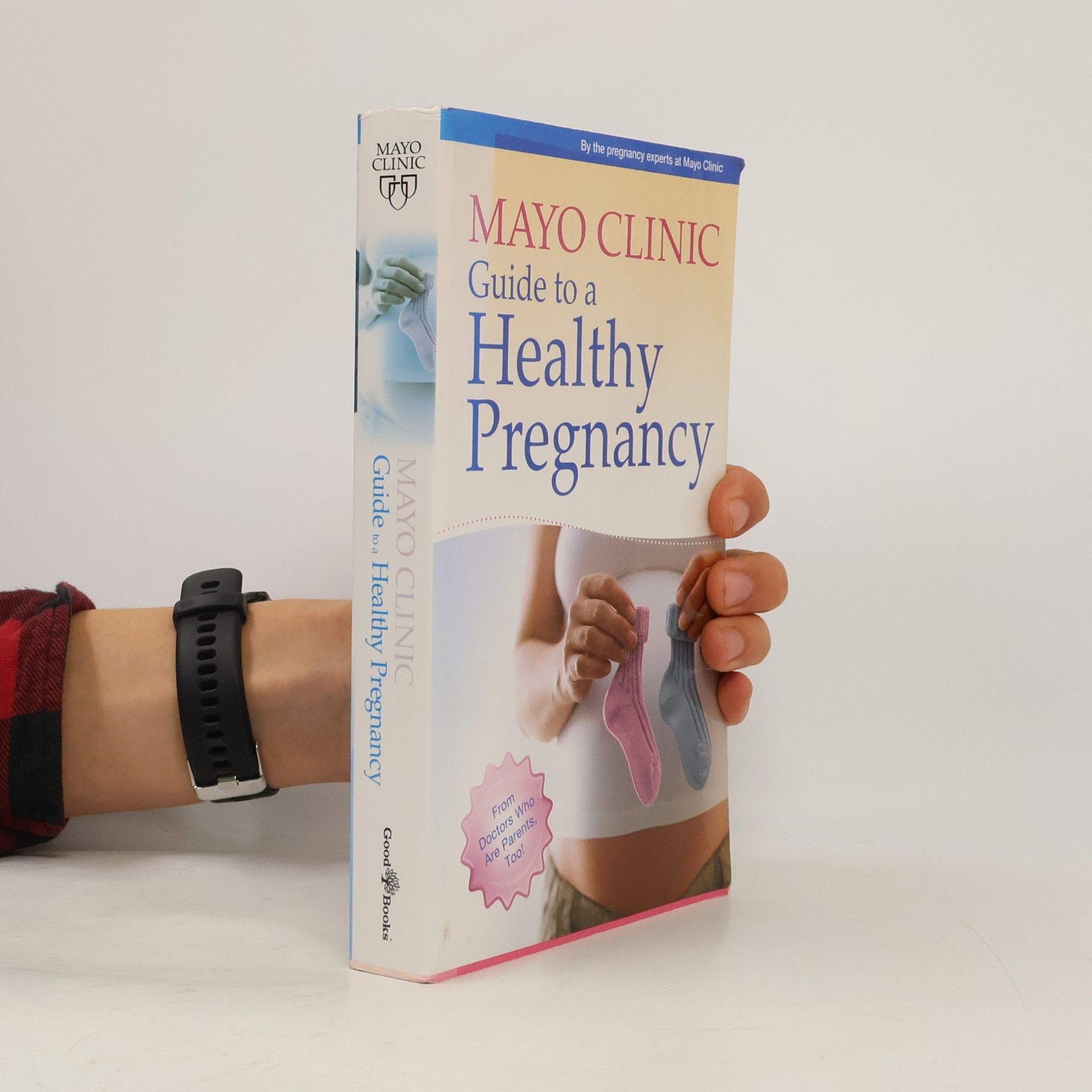 Mayo Clinic Guide to a Healthy Pregnancy