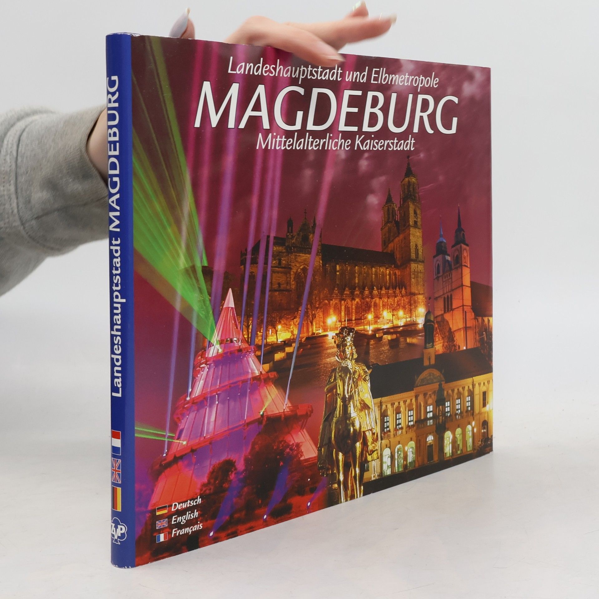 Landeshauptstadt und Elbmetropole Magdeburg : mittelalterliche Kaiserstadt
