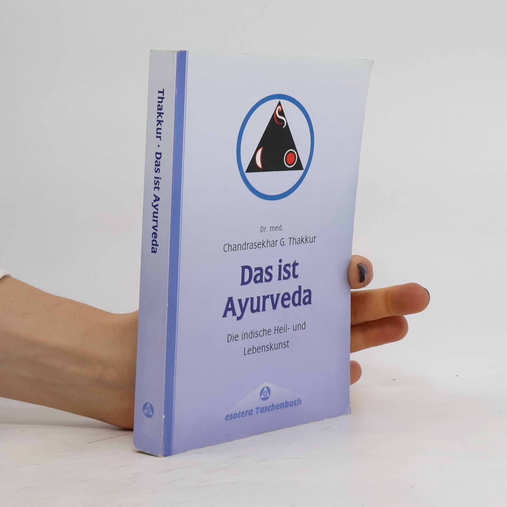 Ayurveda - die indische Heil- und Lebenskunst
