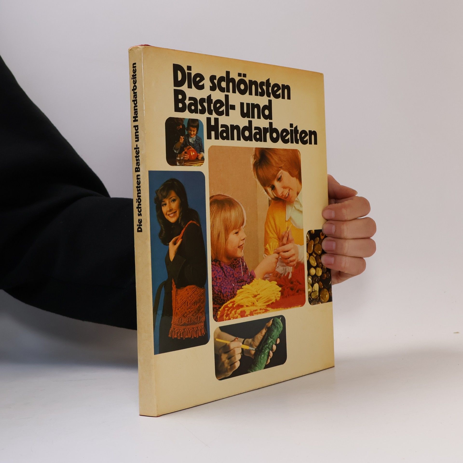 Die schönsten Bastel- und Handarbeiten