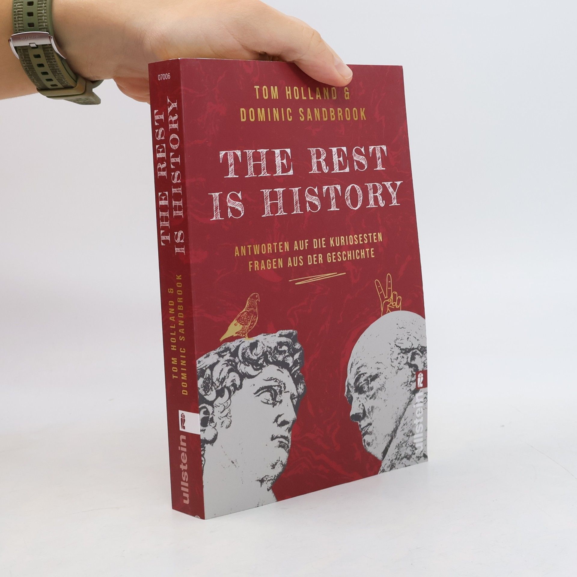 THE REST IS HISTORY. Antworten auf die kuriosesten Fragen aus der Geschichte | Das Buch zum erfolgreichen BBC-Podcast mit riesiger Reichweite