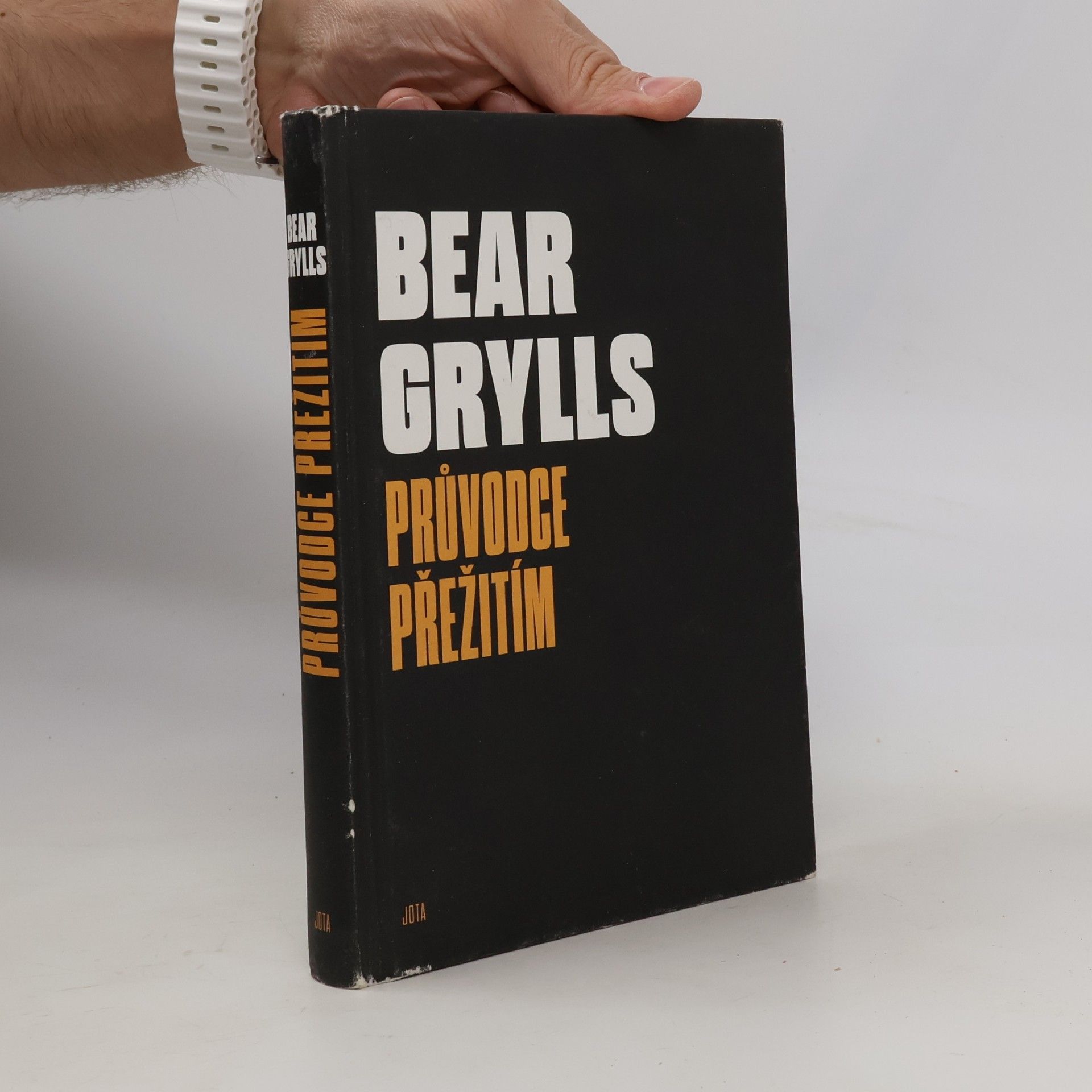 Bear Grylls Bear Grylls. Průvodce přežitím