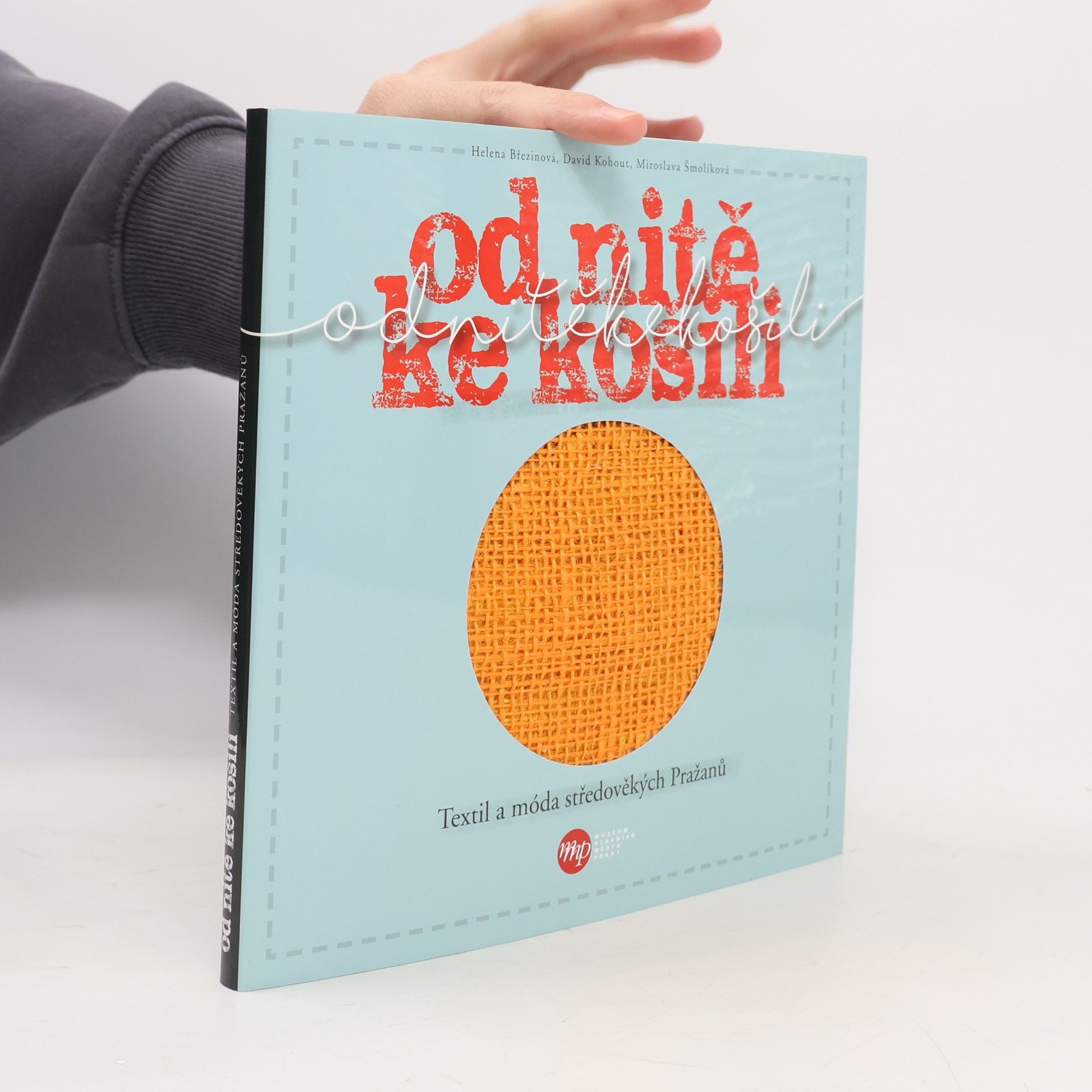Od nitě ke košili - Textil a móda středověkých Pražanů