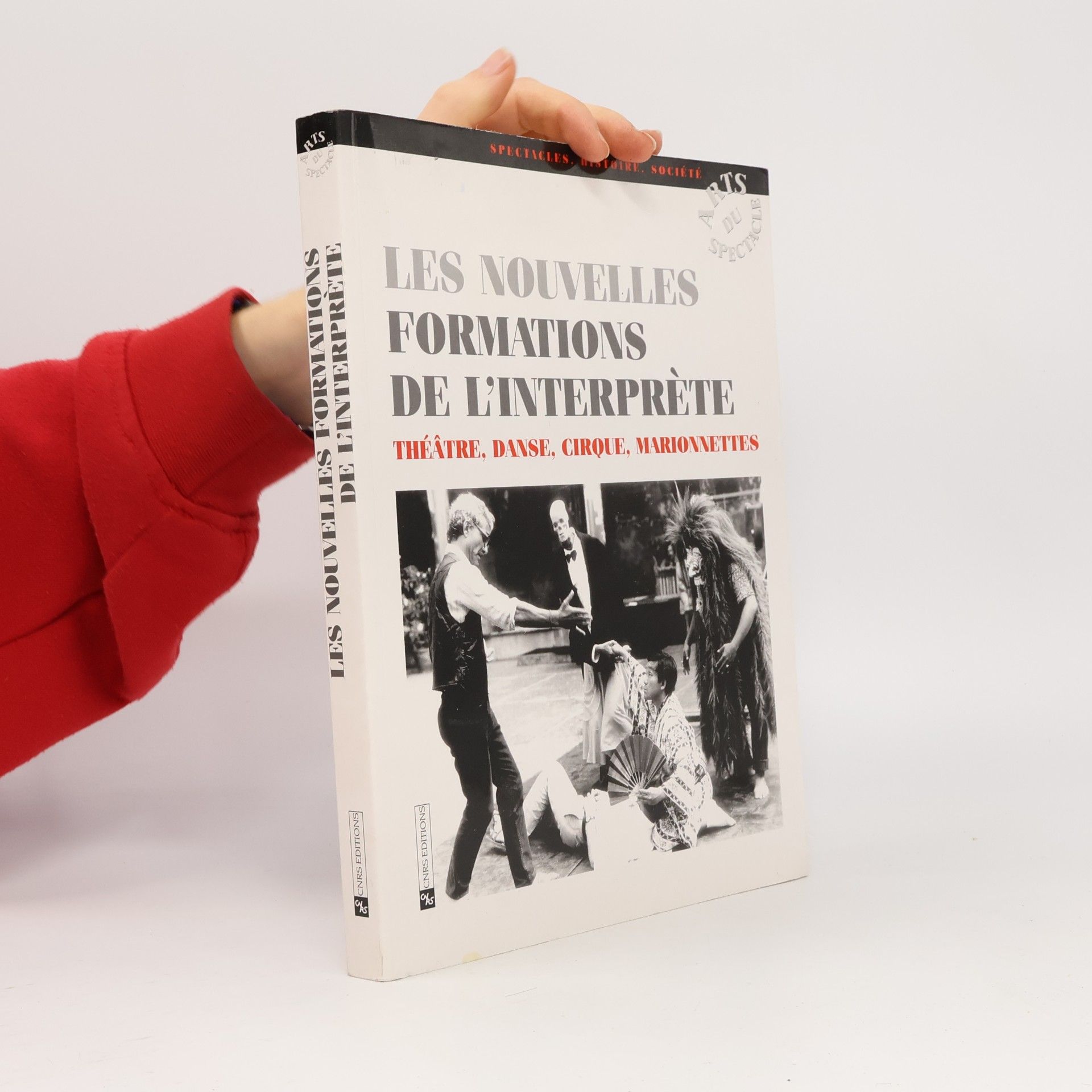 Anne-Marie Gourdon Arts du Spectacle: Les nouvelles formations de l'interprète
