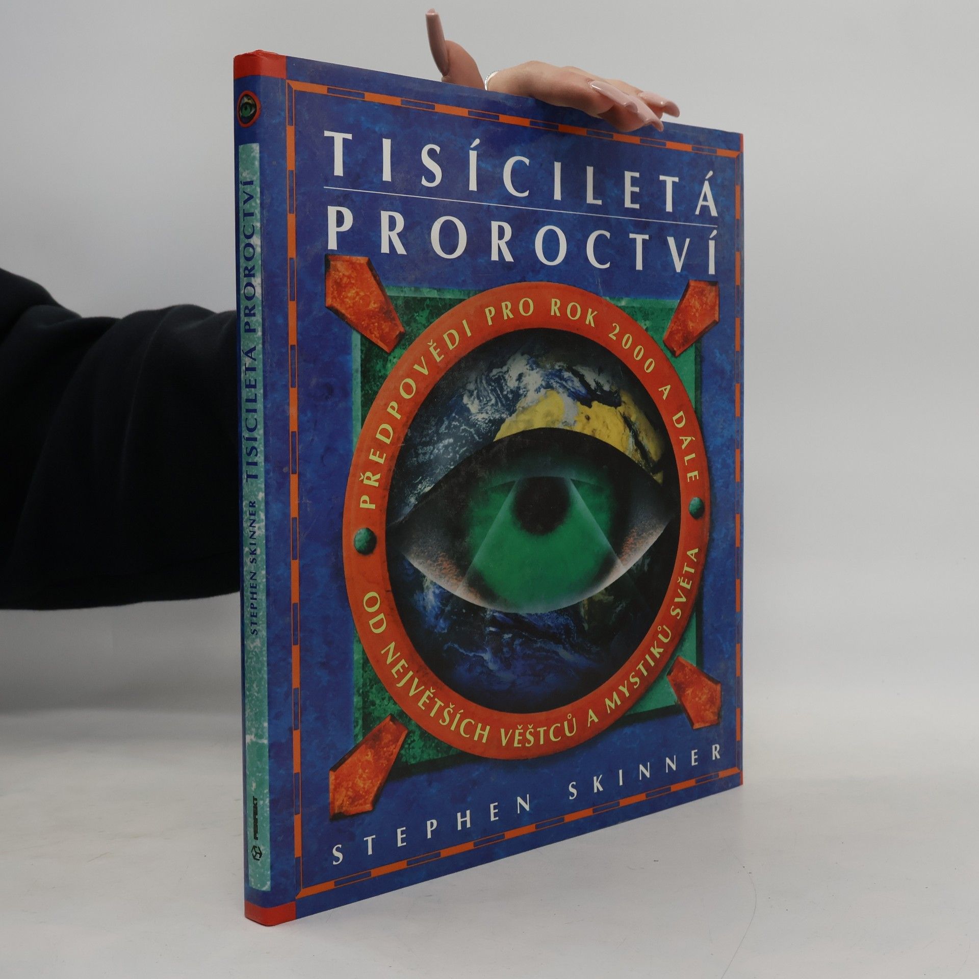 Tisíciletá proroctví : Předpovědi pro rok 2000 a dále od největších věštců a mystiků světa.