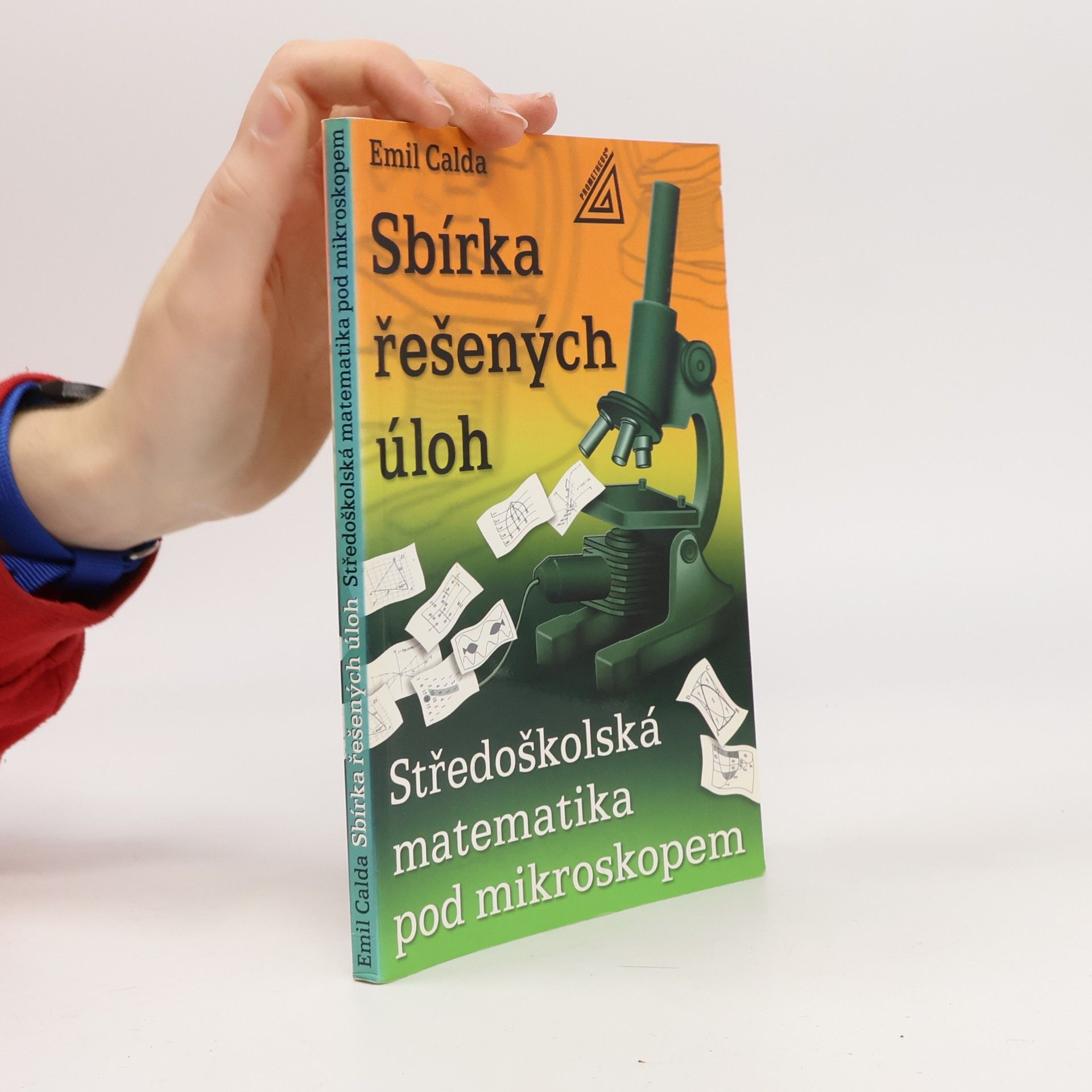 Sbírka řešených úloh : středoškolská matematika pod mikroskopem
