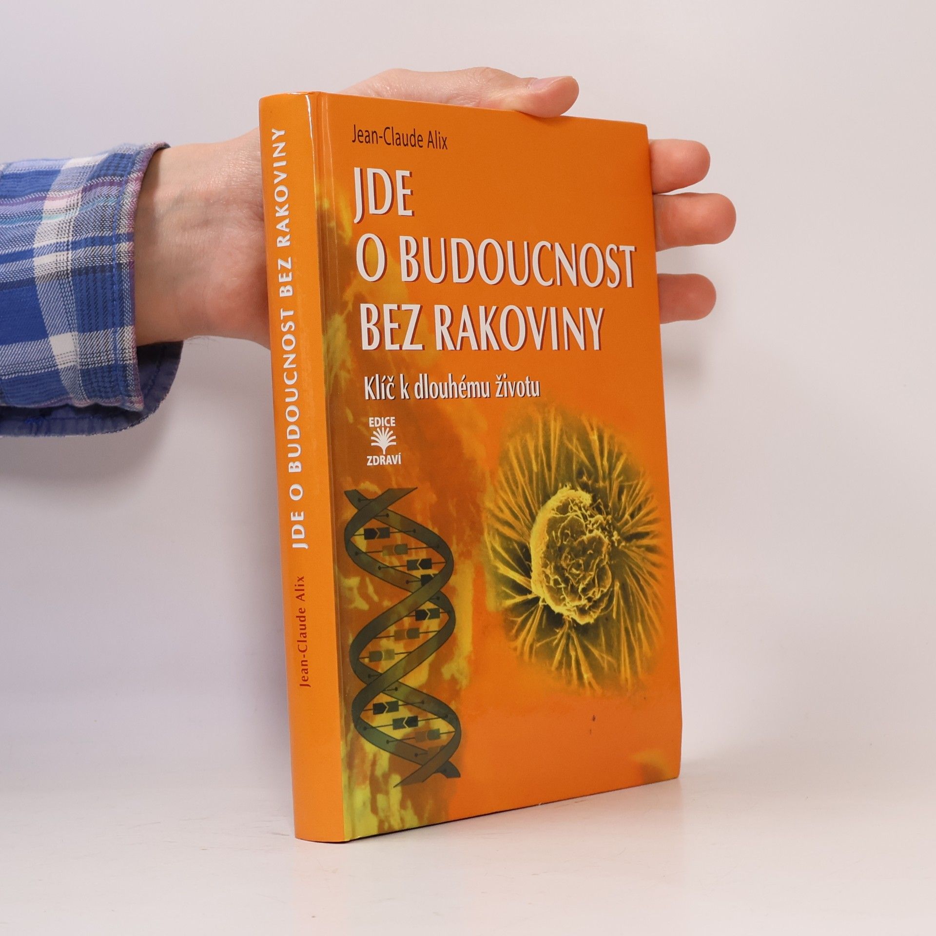 Jean-Claude Alix Jde o budoucnost bez rakoviny: Klíč k dlouhému životu