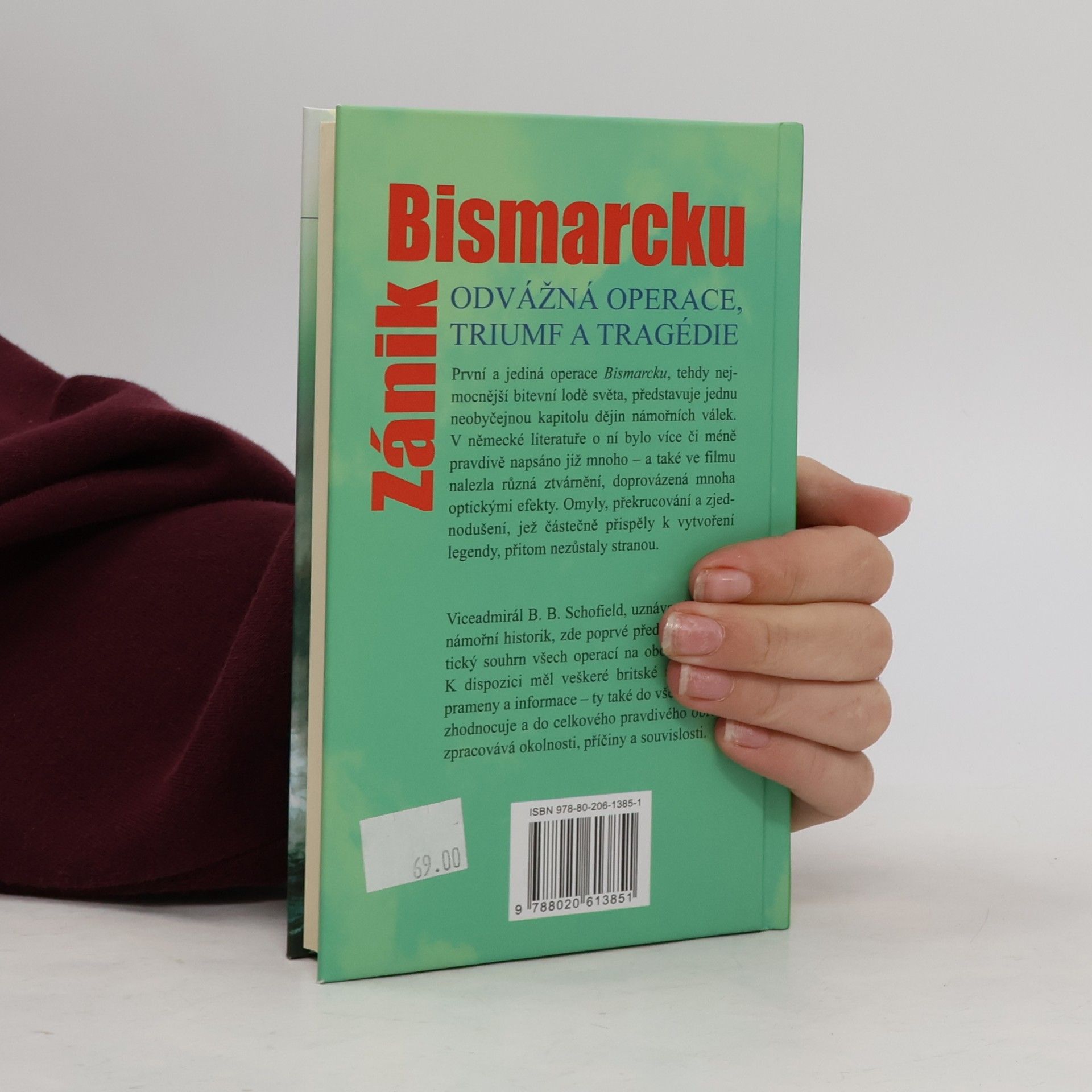 Brian Betham Schofield Zánik Bismarcku – Odvážná operace, triumf a tragédie