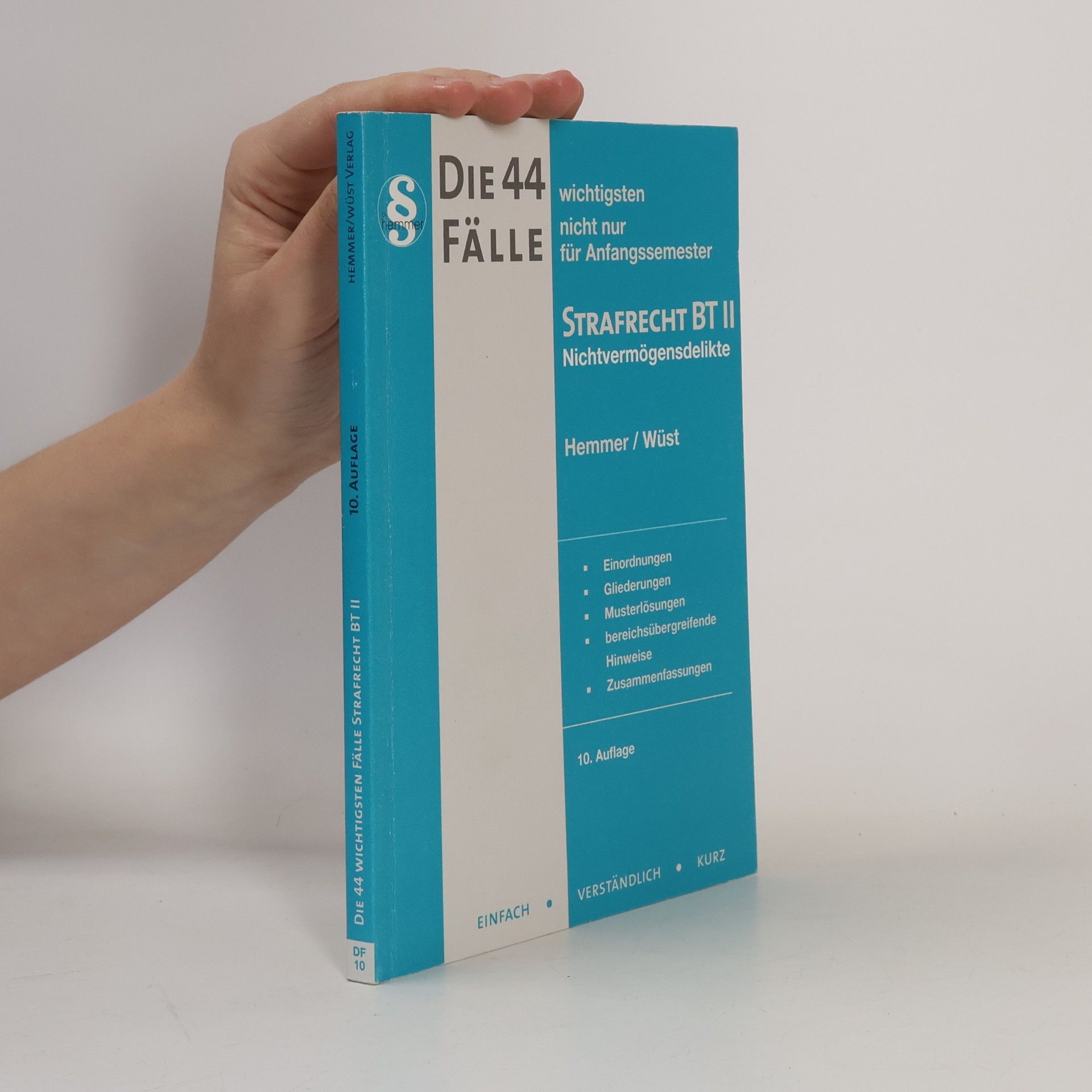 Die 44 wichtigsten Fälle Strafrecht BT II - Nichtvermögensdelikte