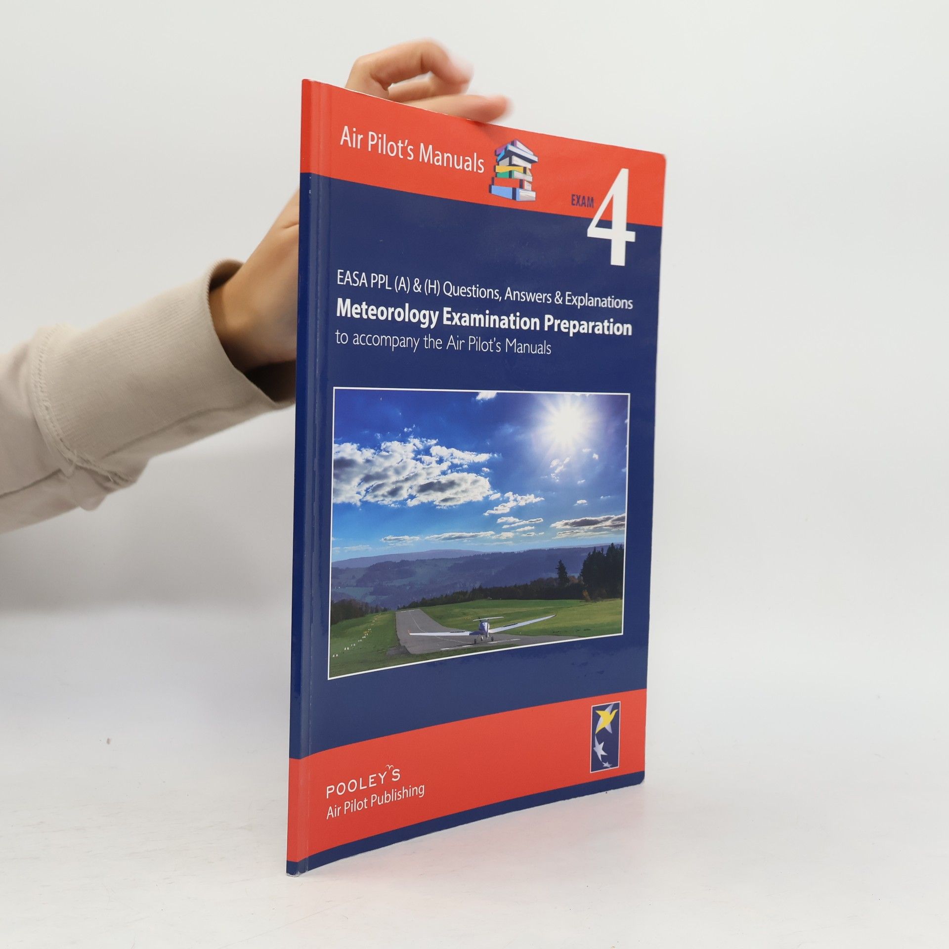 Air Pilot's Manuals - 4: EASA PPL & Questions, Answer & Explanations